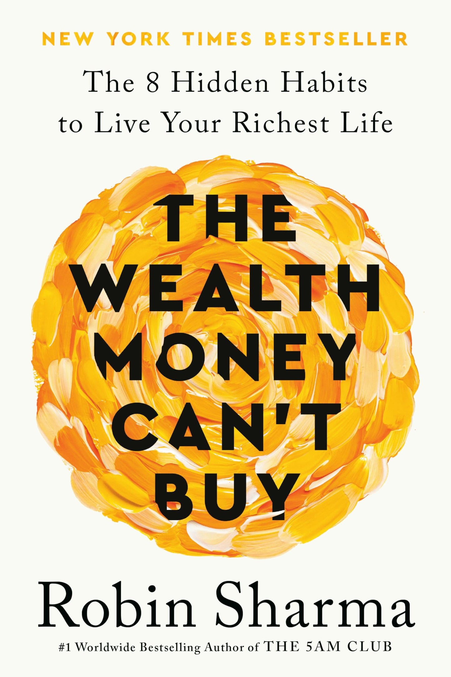 Wealth Money Can't Buy: The 8 Hidden Habits to Live Your Richest Life book cover