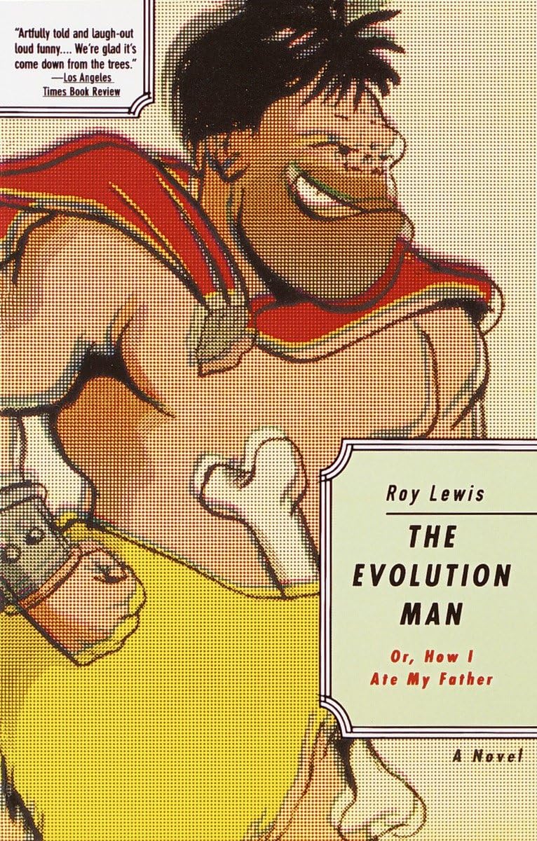 Evolution Man: Or, How I Ate My Father book cover