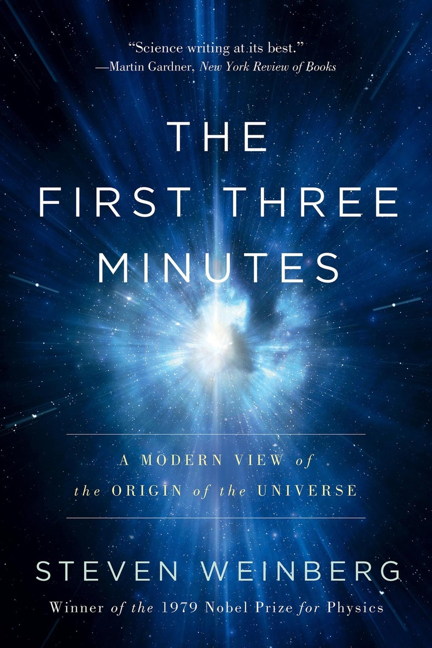 First Three Minutes: A Modern View of the Origin of the Universe (Updated)