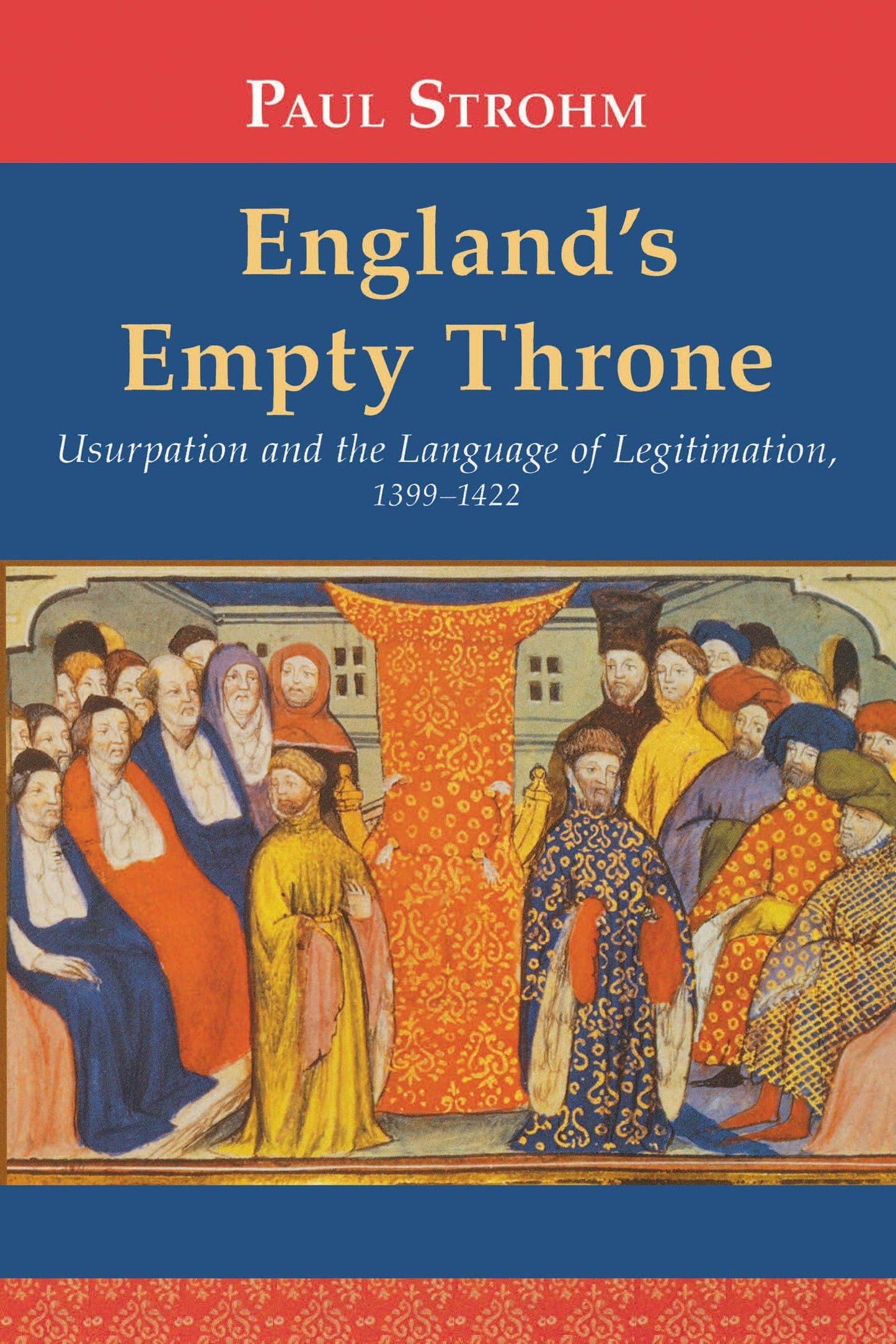 England's Empty Throne: Usurpation and the Language of Legitimation, 1399-1422 book cover