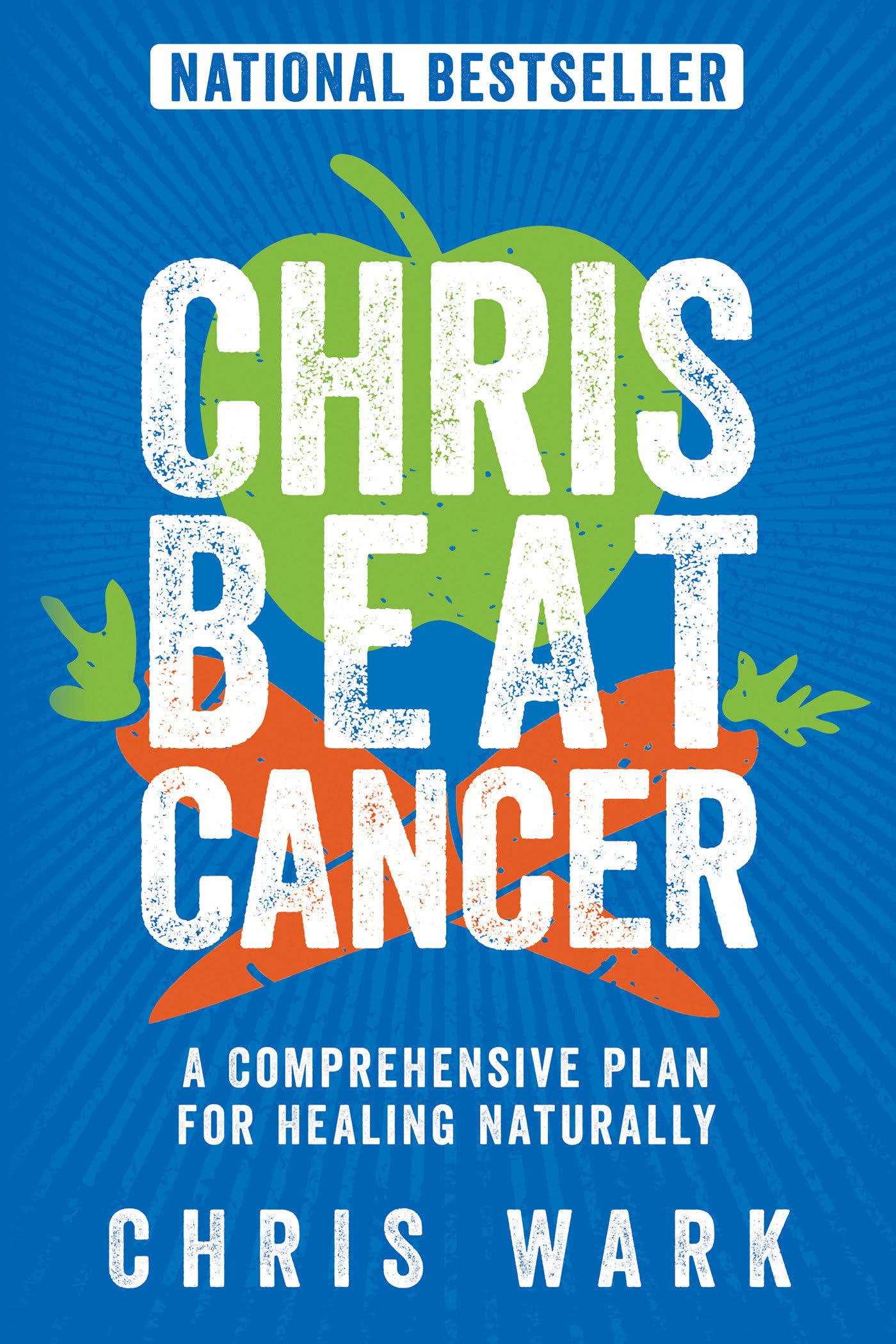 Chris Beat Cancer: A Comprehensive Plan for Healing Naturally book cover