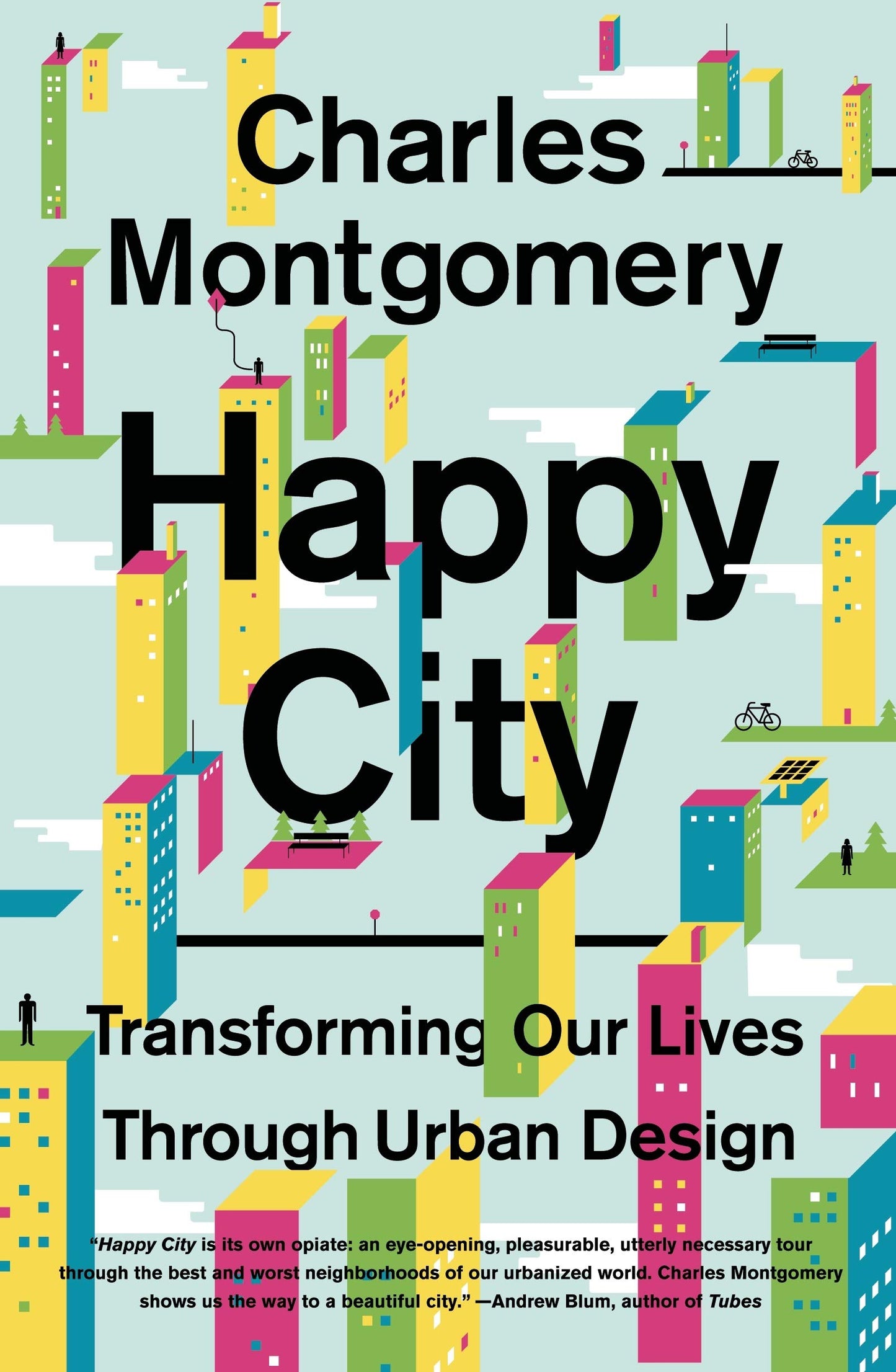 Happy City: Transforming Our Lives Through Urban Design book cover