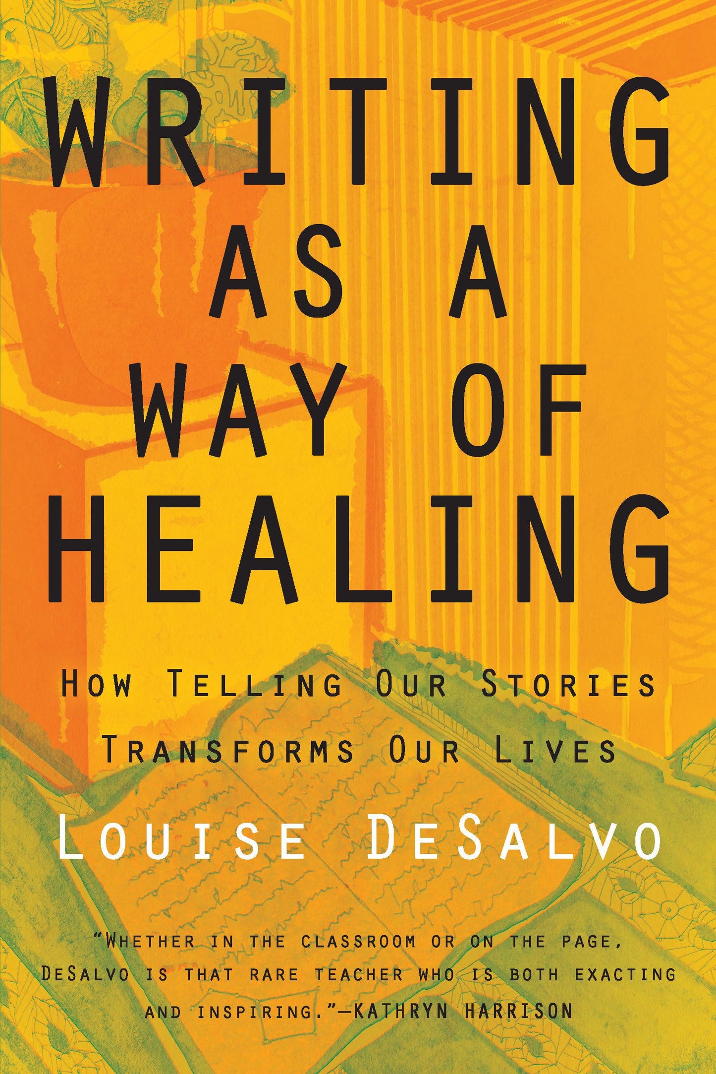 Writing as a Way of Healing: How Telling Our Stories Transforms Our Lives book cover