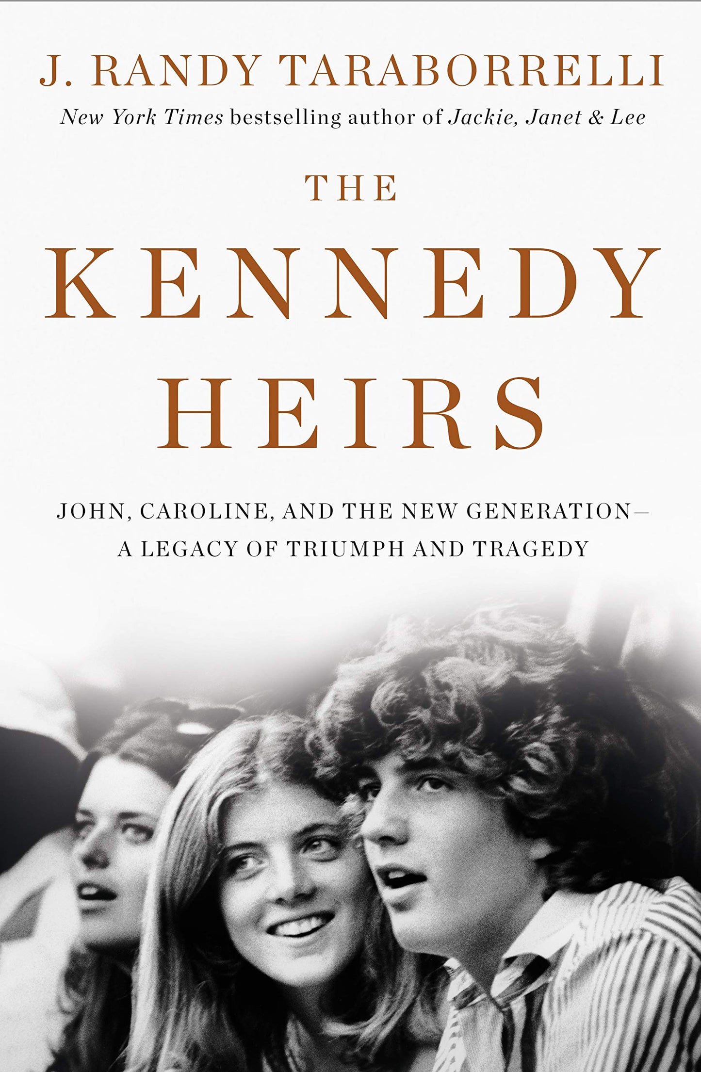 Kennedy Heirs: John, Caroline, and the New Generation - A Legacy of Tragedy and Triumph book cover