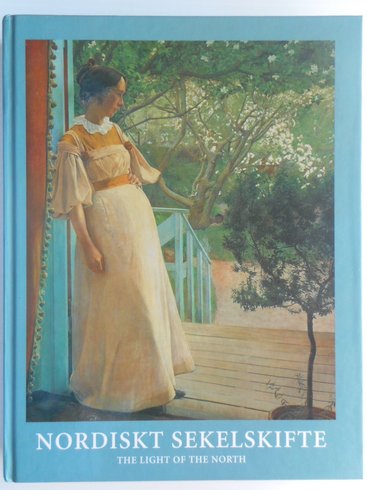 Nordiskt Sekelskifte =: The Light of the North: Nationalmuseum, Stockholm, 20 Oktober 1995-7 Januari 1996 book cover