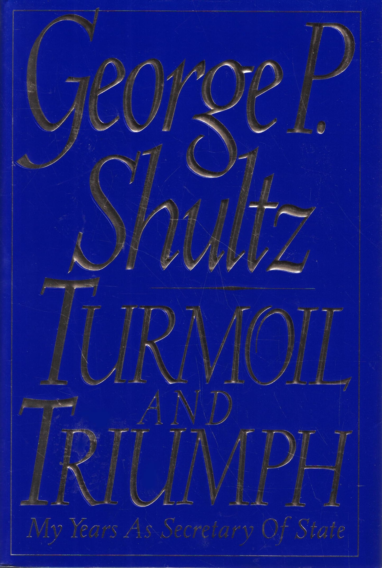 Turmoil and Triumph: My Years as Secretary of State book cover