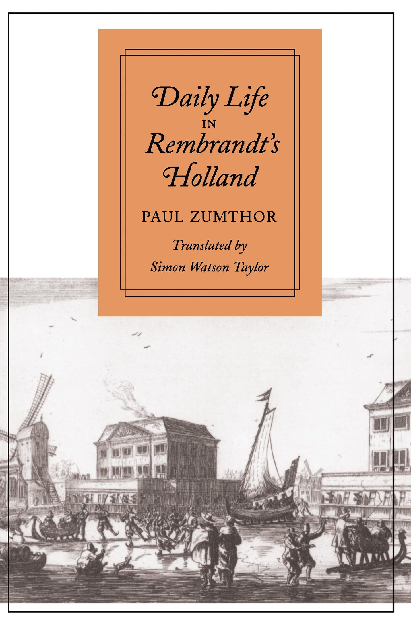 Daily Life in Rembrandt's Holland (Twenty-Third and) book cover