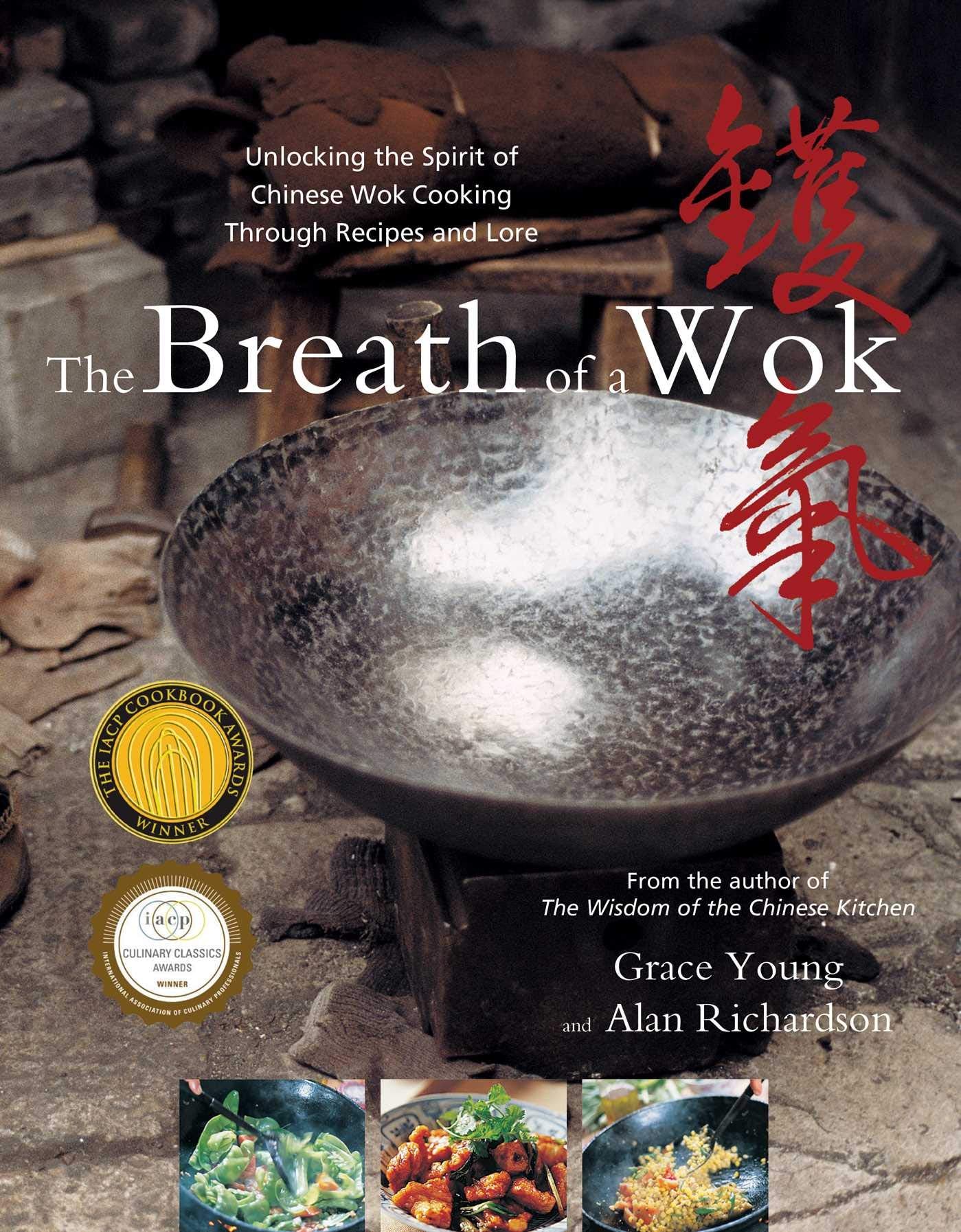 Breath of a Wok: Unlocking the Spirit of Chinese Wok Cooking Through Recipes and Lore book cover
