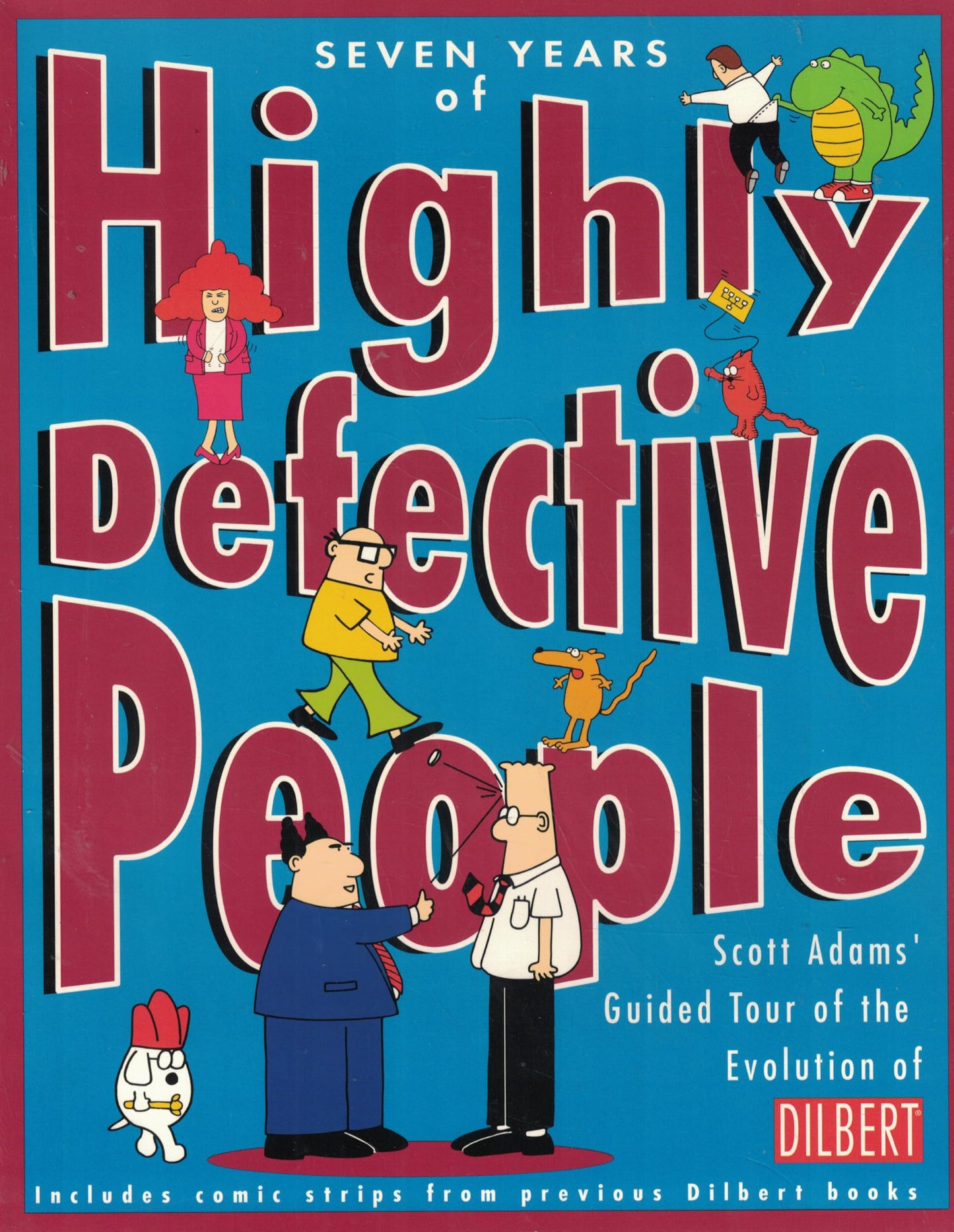 Seven Years of Highly Defective People: Scott Adams' Guided Tour of the Evolution of Dilbert Volume 10