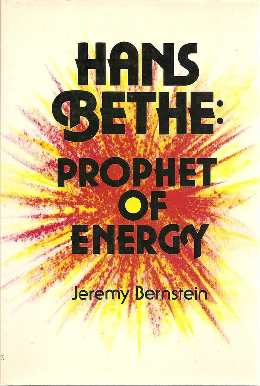 Hans Bethe: Prophet Energy