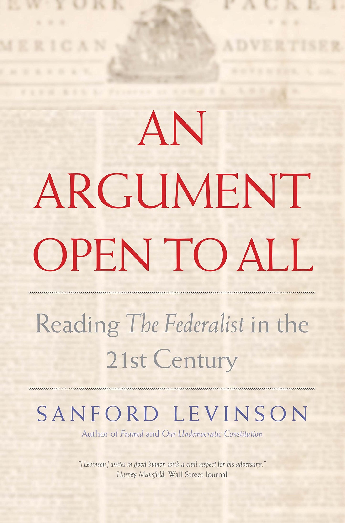 Argument Open to All: Reading the Federalist in the 21st Century book cover