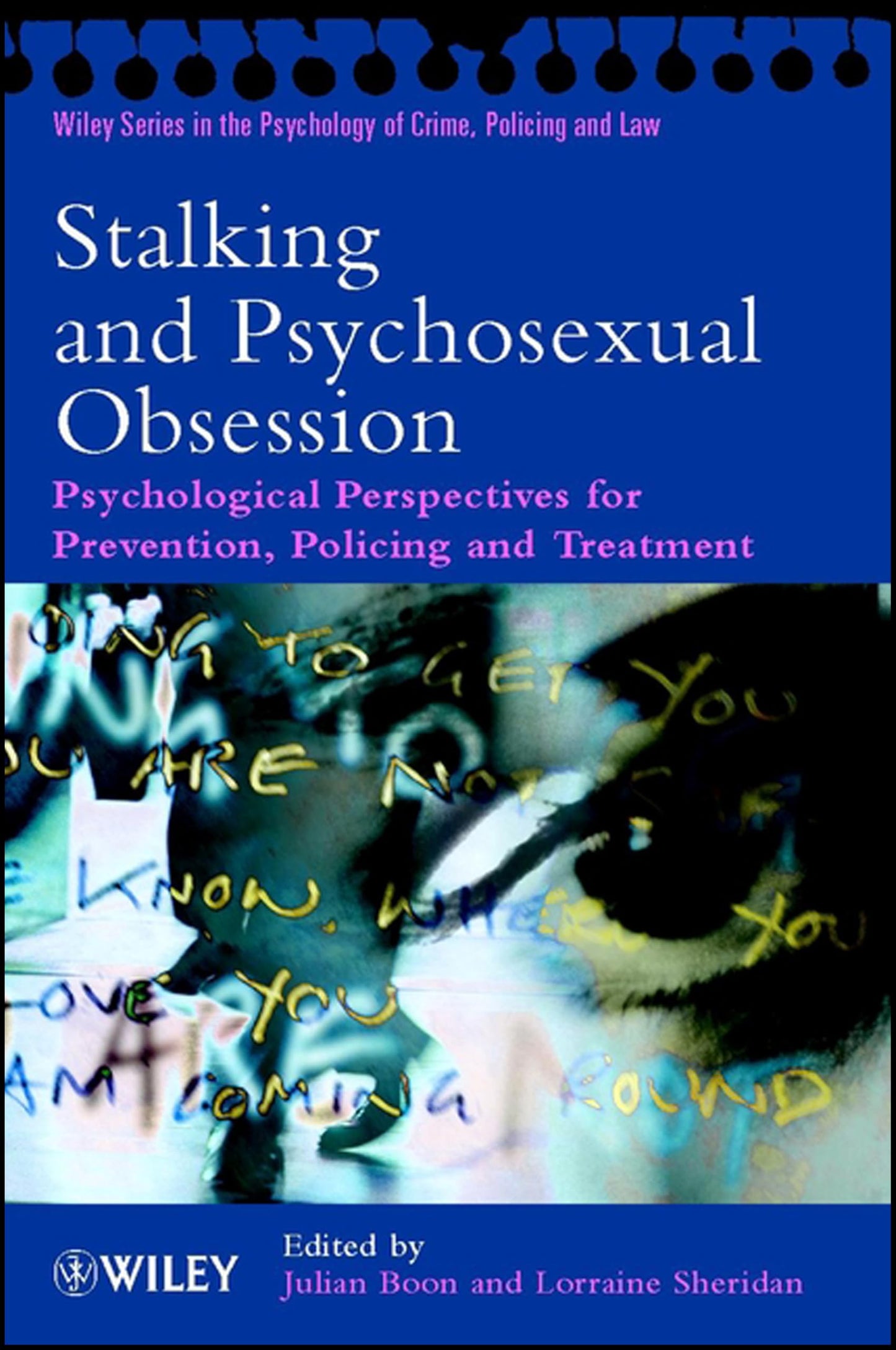 Stalking and Psychosexual Obsession: Psychological Perspectives for Prevention, Policing and Treatment book cover