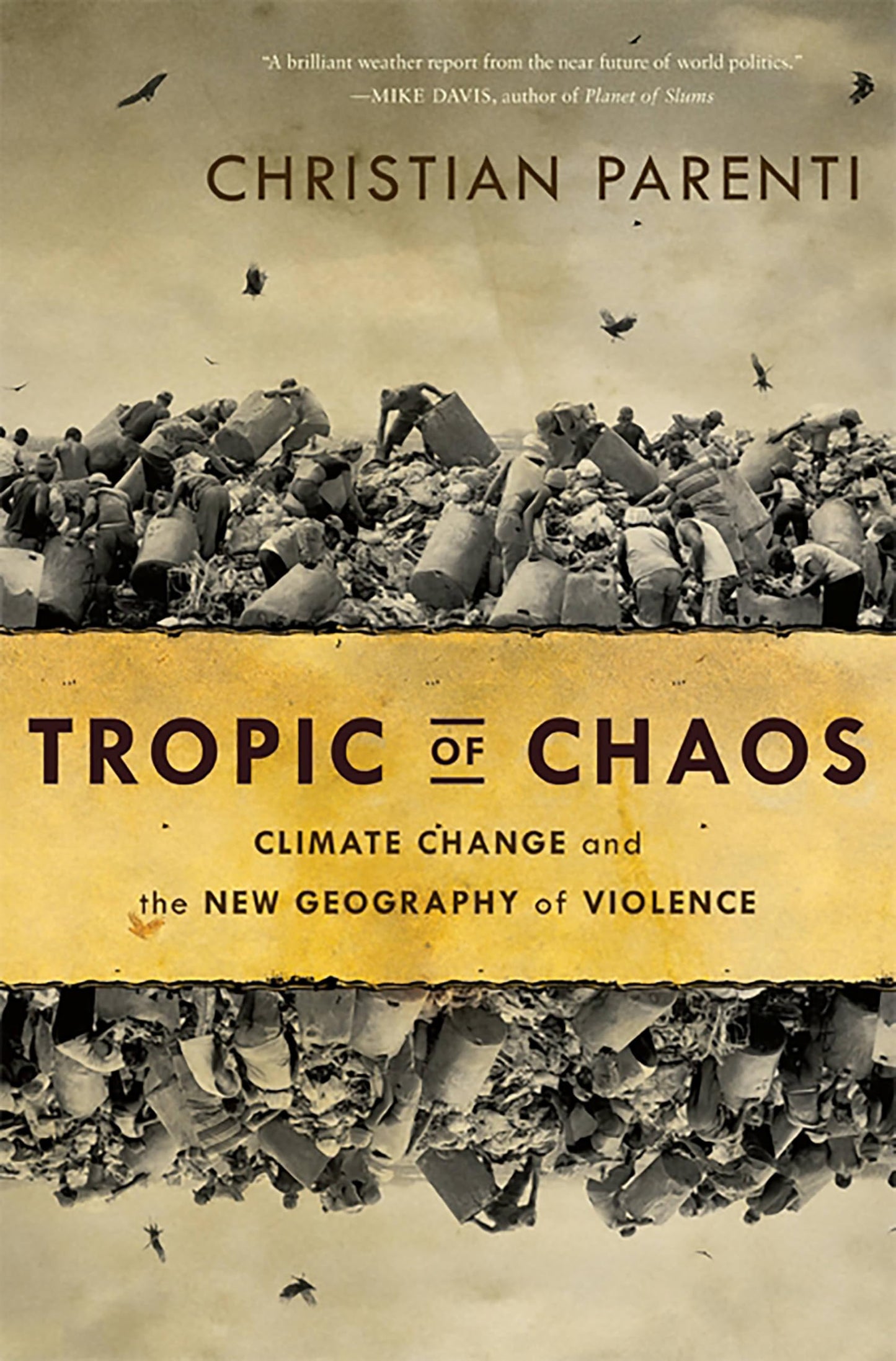 Tropic of Chaos: Climate Change and the New Geography of Violence book cover