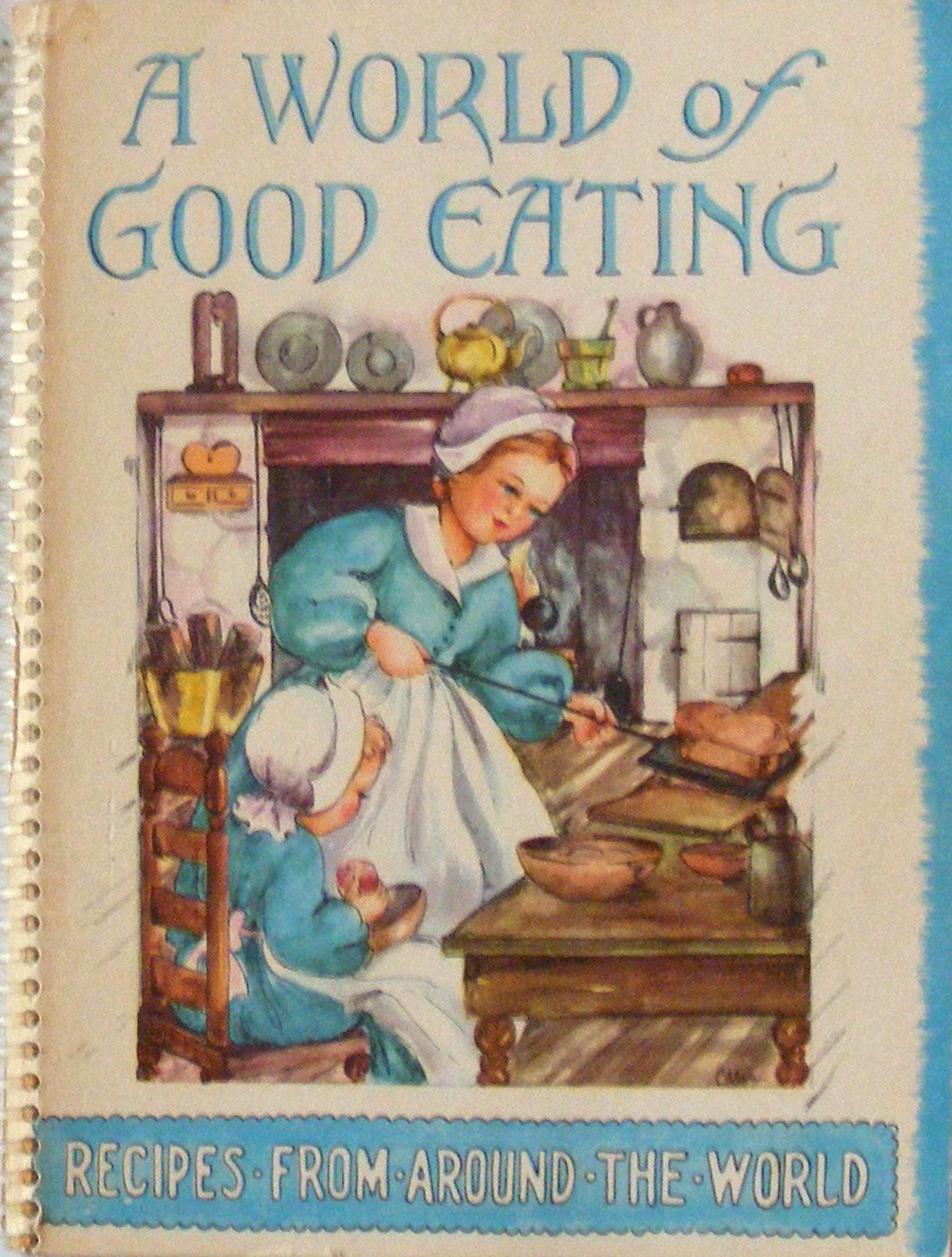 A World of Good Eating: Recipes From Around the World book cover