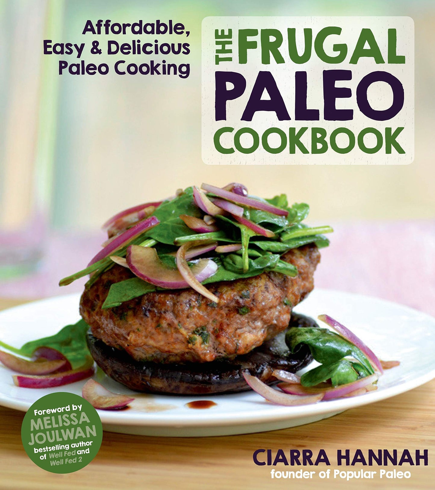 Frugal Paleo Cookbook: Affordable, Easy & Delicious Paleo Cooking book cover