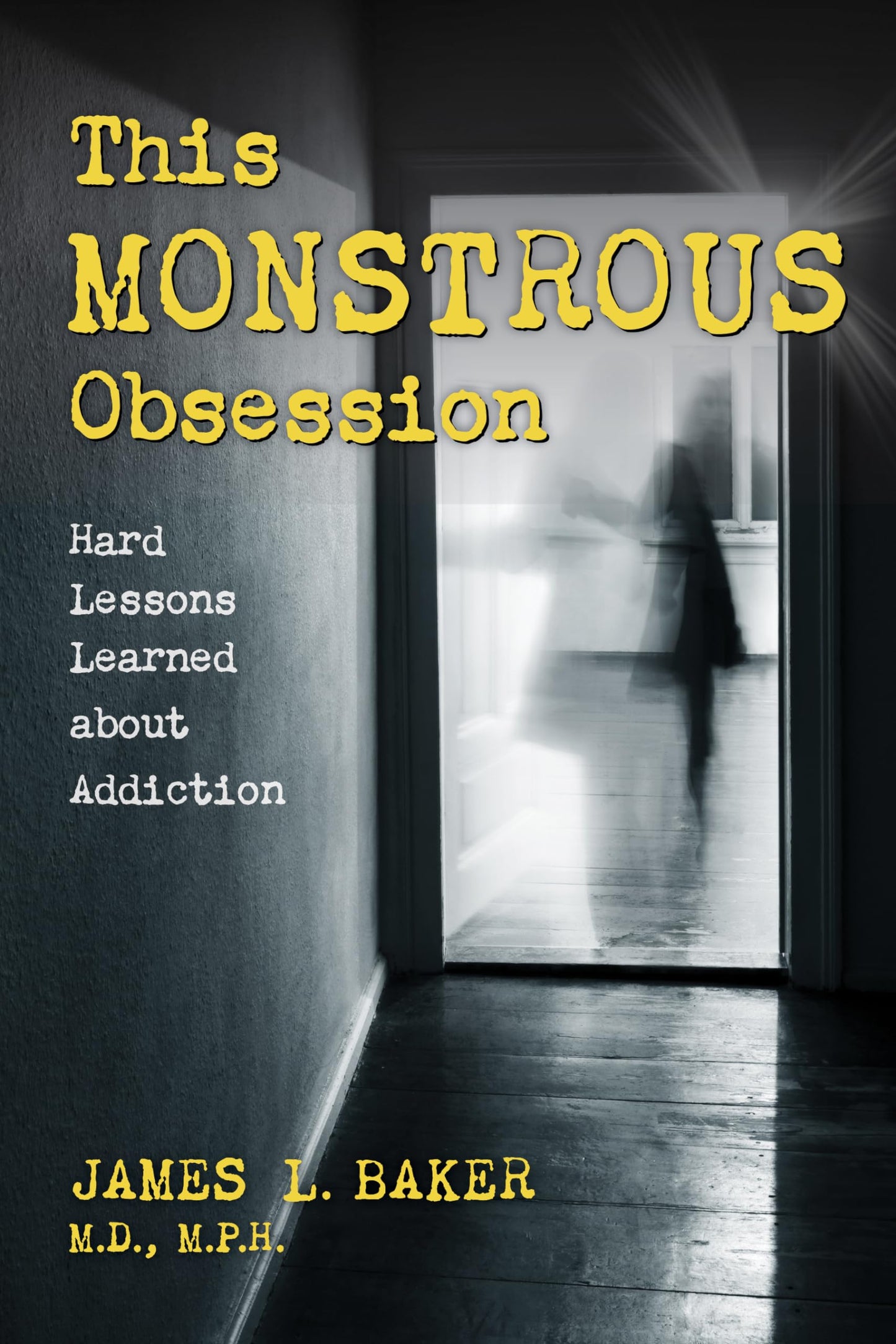This Monstrous Obsession: Hard Lessons Learned about Addiction book cover