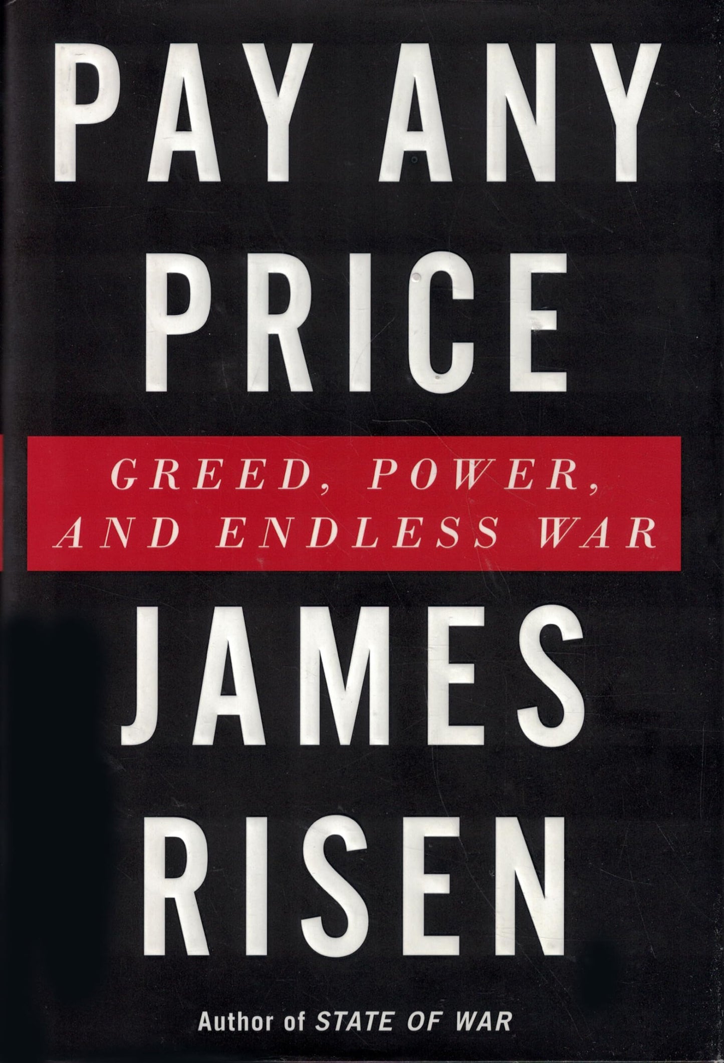 Pay Any Price: Greed, Power, and Endless War book cover