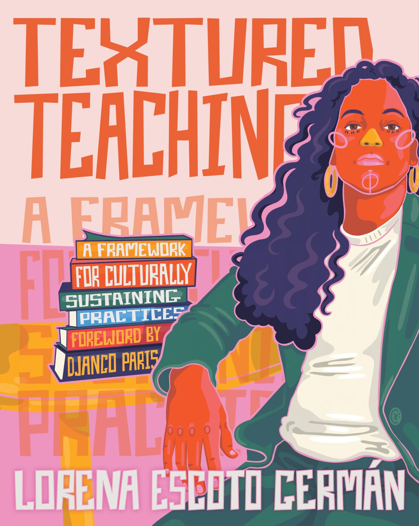 Textured Teaching: A Framework for Culturally Sustaining Practices book cover