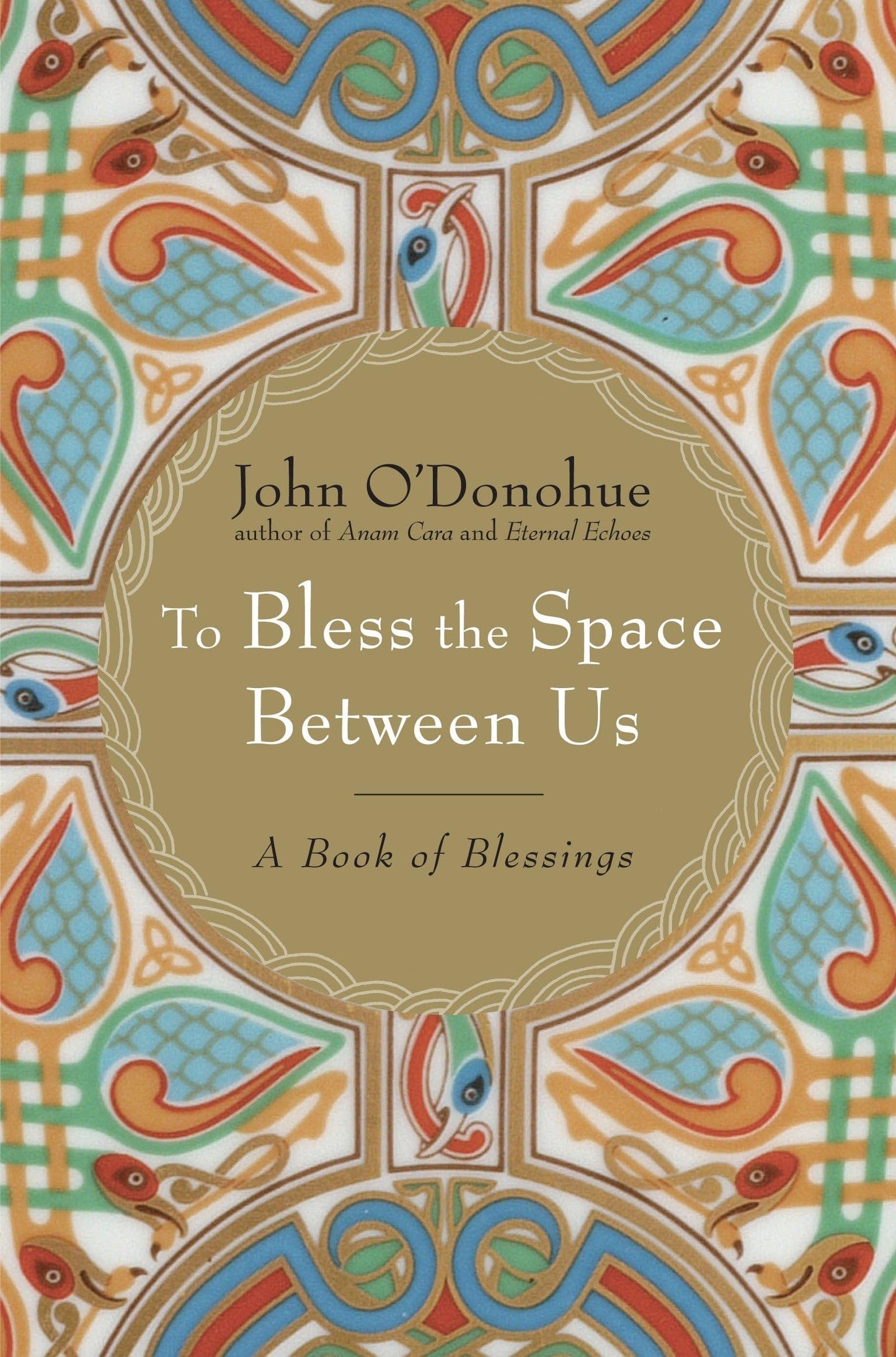 To Bless the Space Between Us: A Book of Blessings book cover