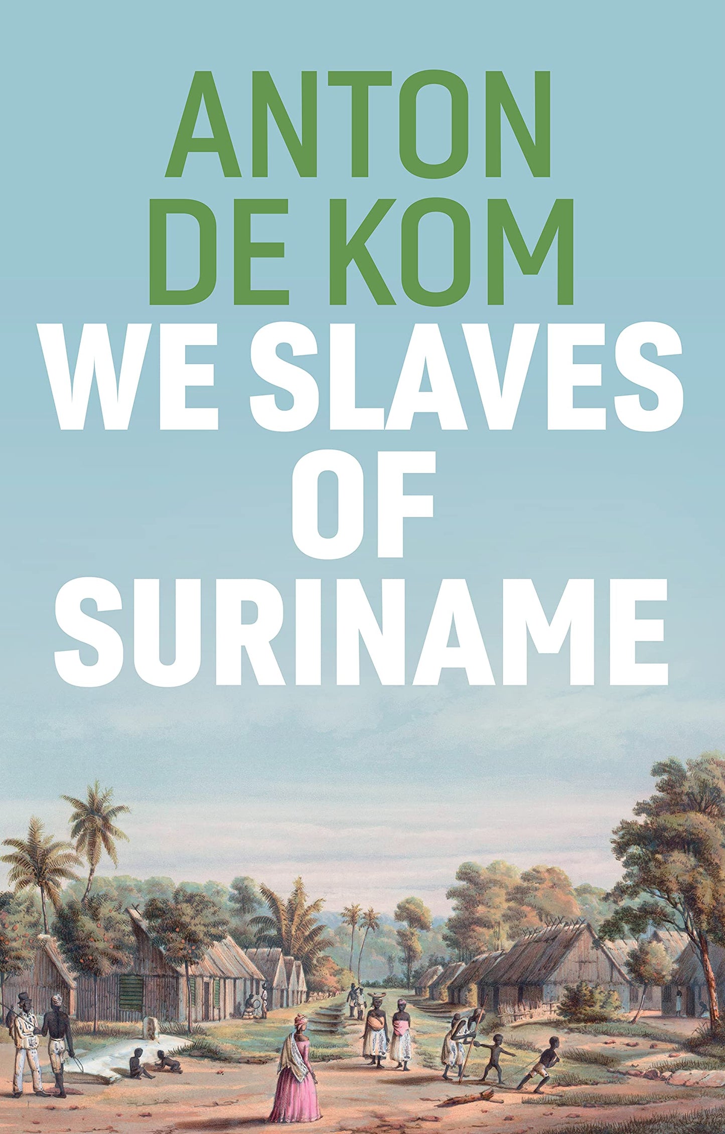 We Slaves of Suriname book cover