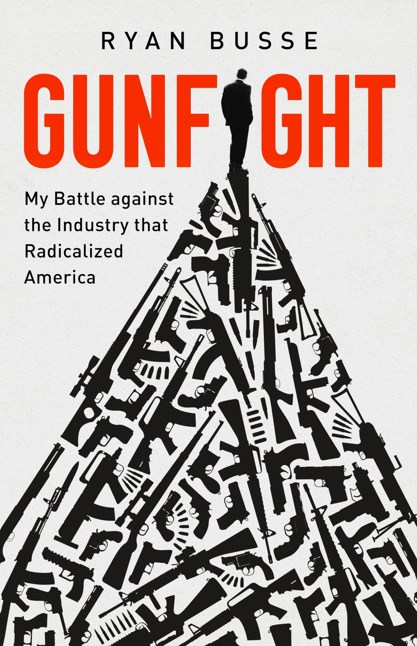 Gunfight: My Battle Against the Industry That Radicalized America book cover