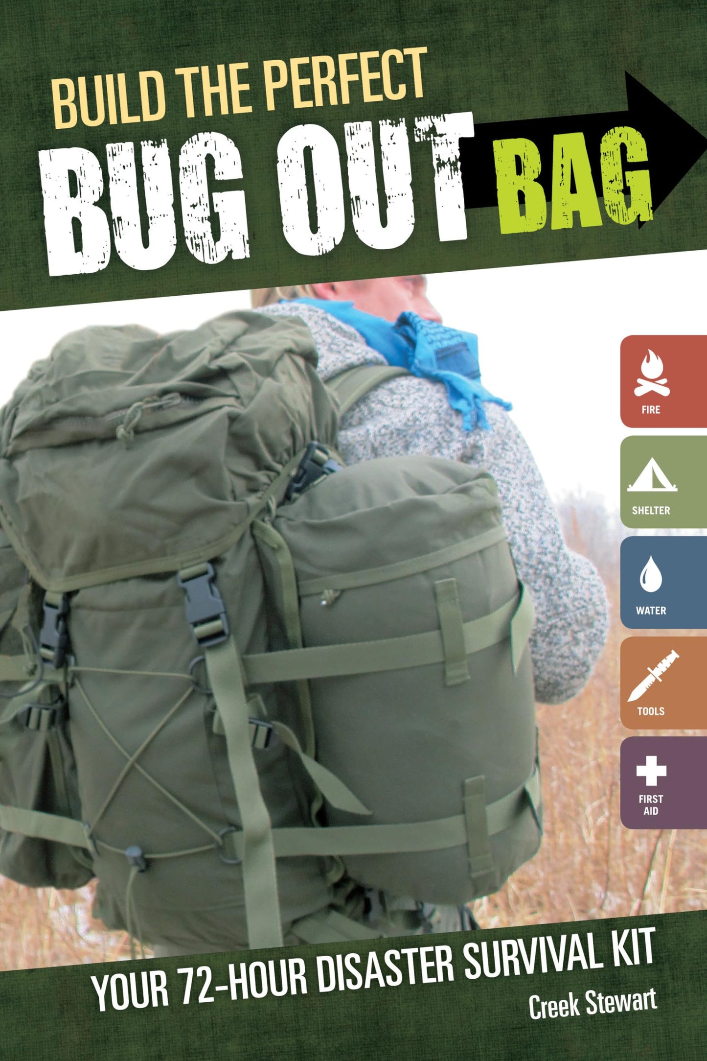 Build the Perfect Bug Out Bag: Your 72-Hour Disaster Survival Kit book cover