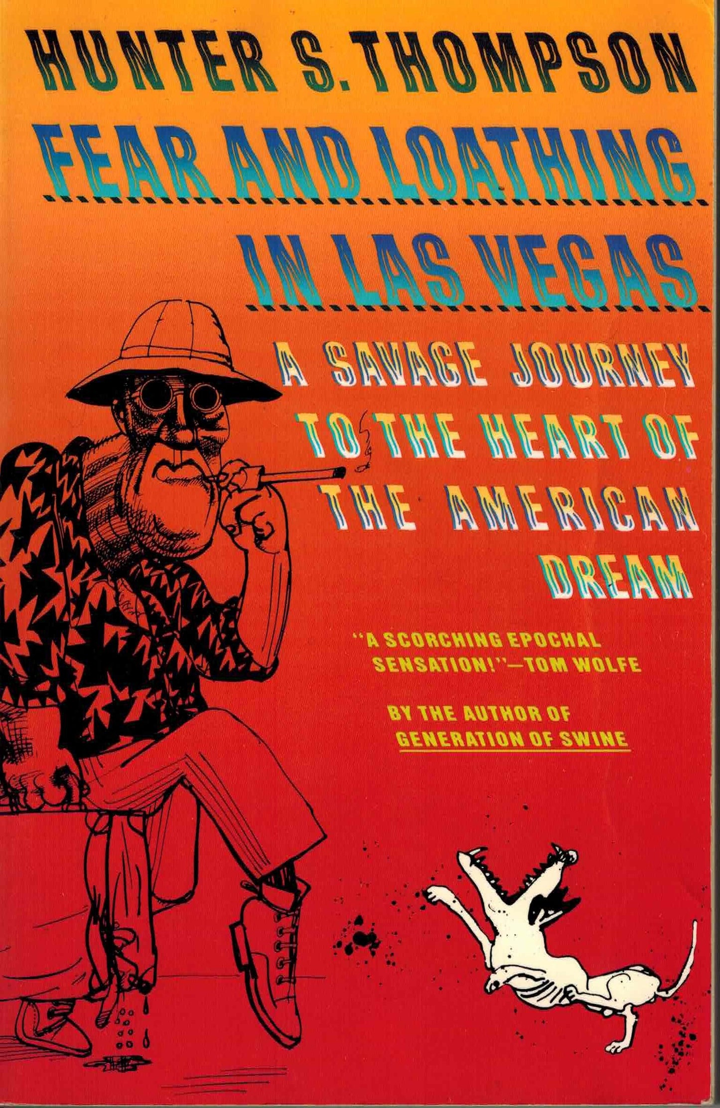 Fear and Loathing in Las Vegas: A Savage Journey to the Heart of the American Dream (Vintage Books) book cover