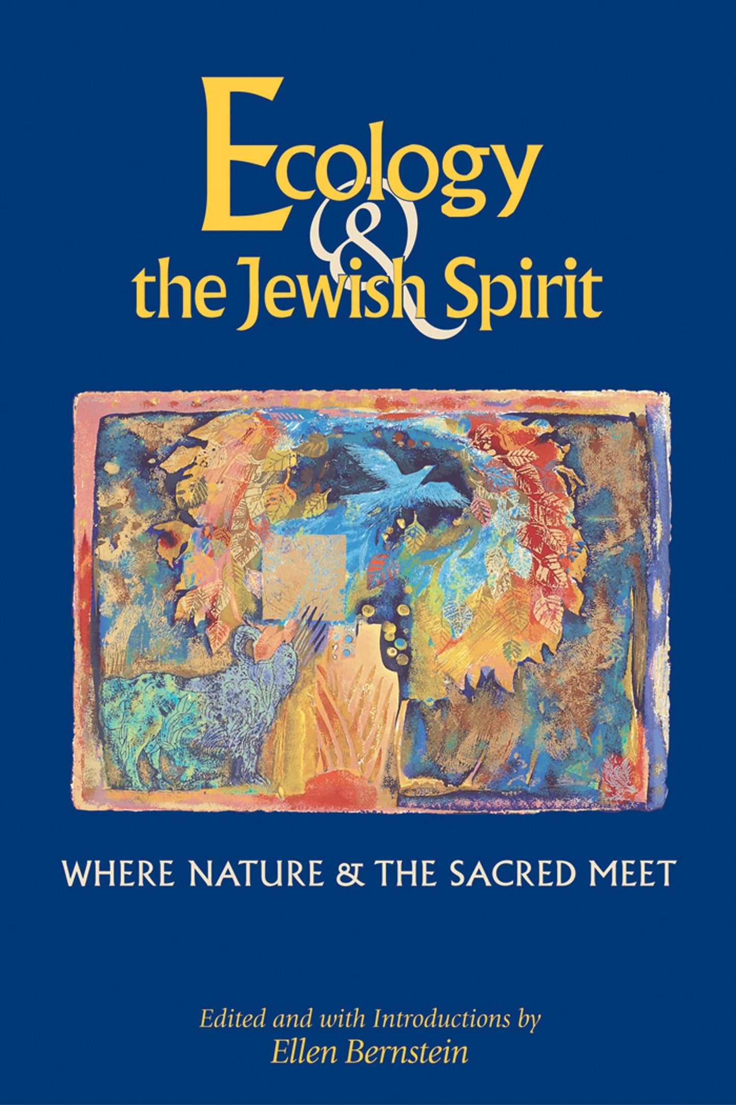 Ecology & the Jewish Spirit: Where Nature & the Sacred Meet book cover
