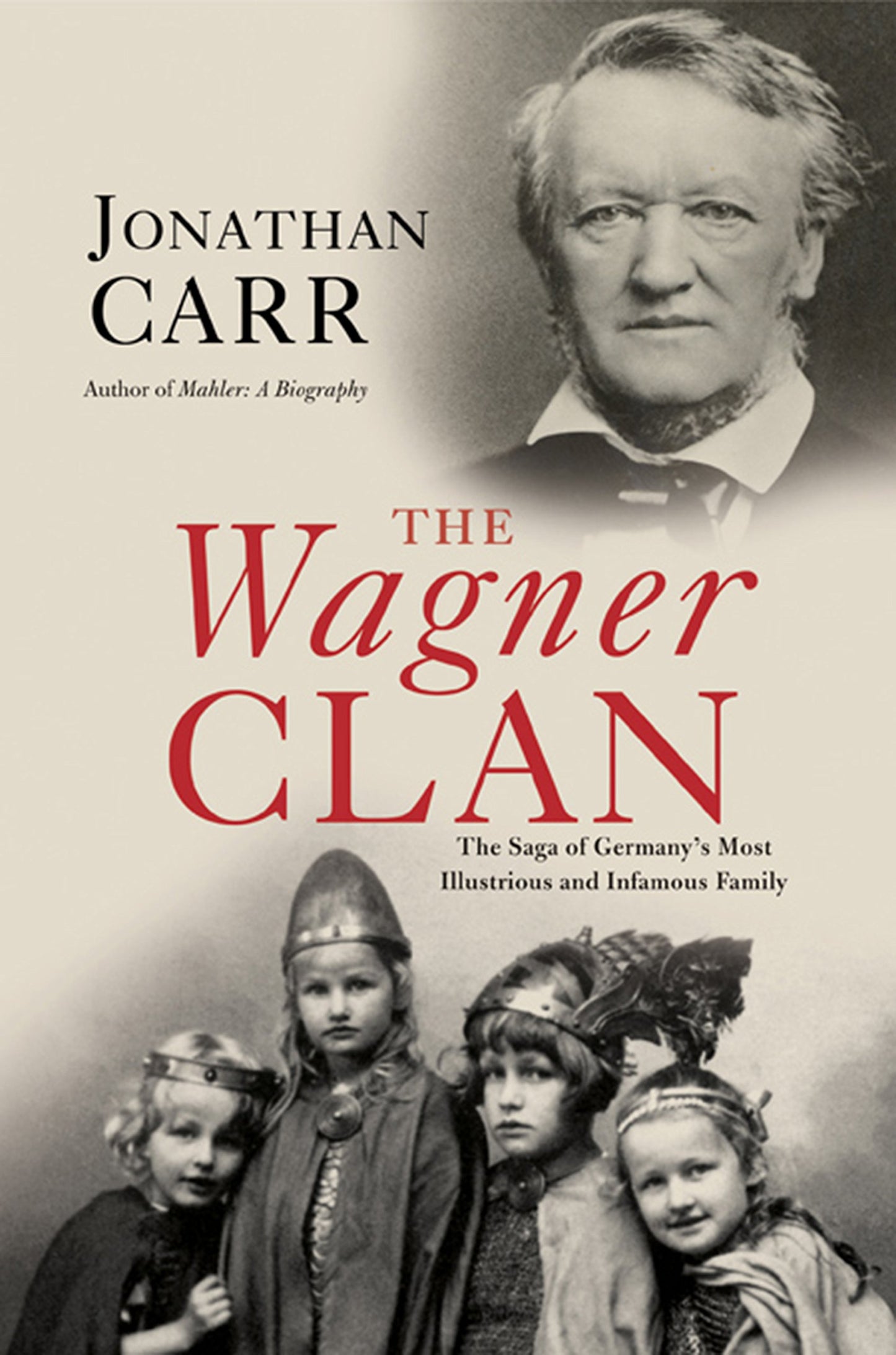Wagner Clan: The Saga of Germany's Most Illustrious and Infamous Family book cover