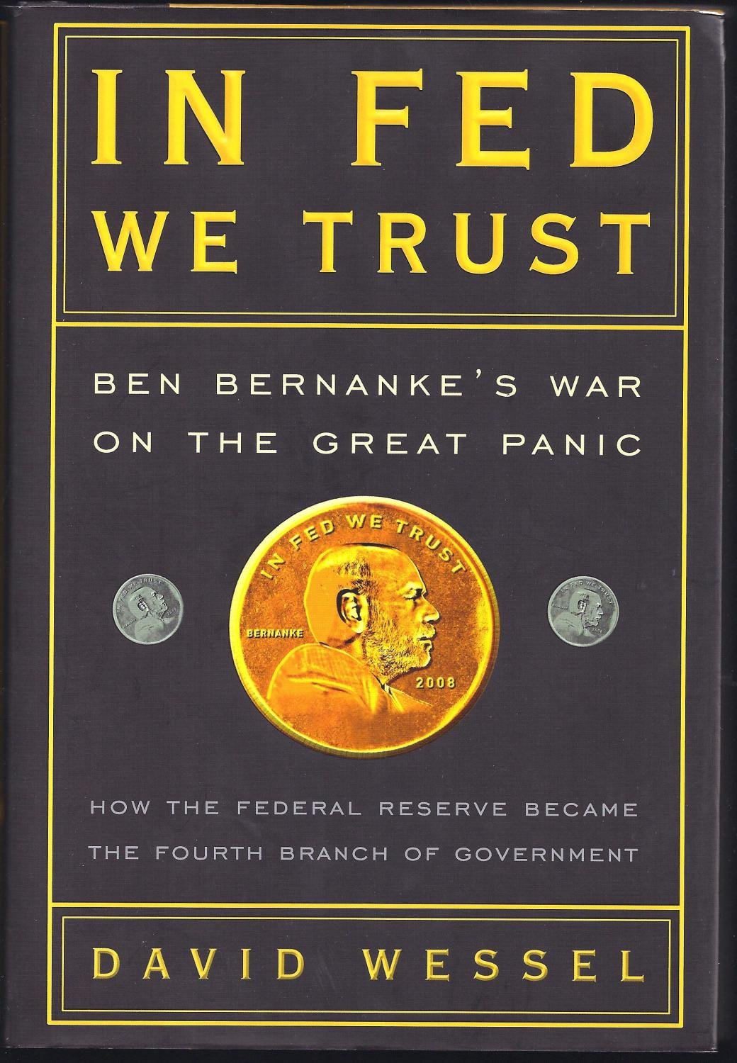 In Fed We Trust: Ben Bernanke's War on the Great Panic book cover