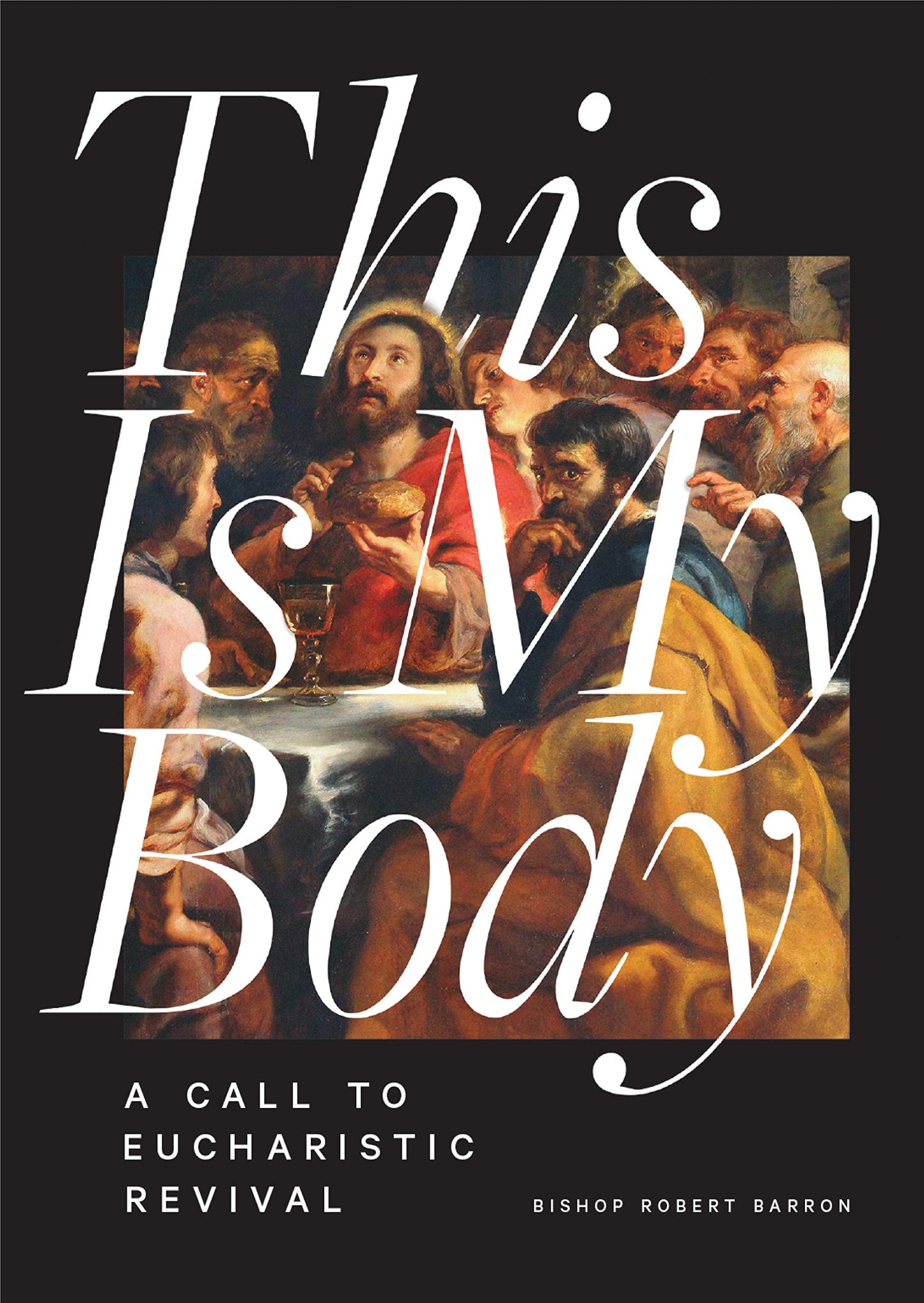 This Is My Body: A Call to Eucharistic Revival book cover