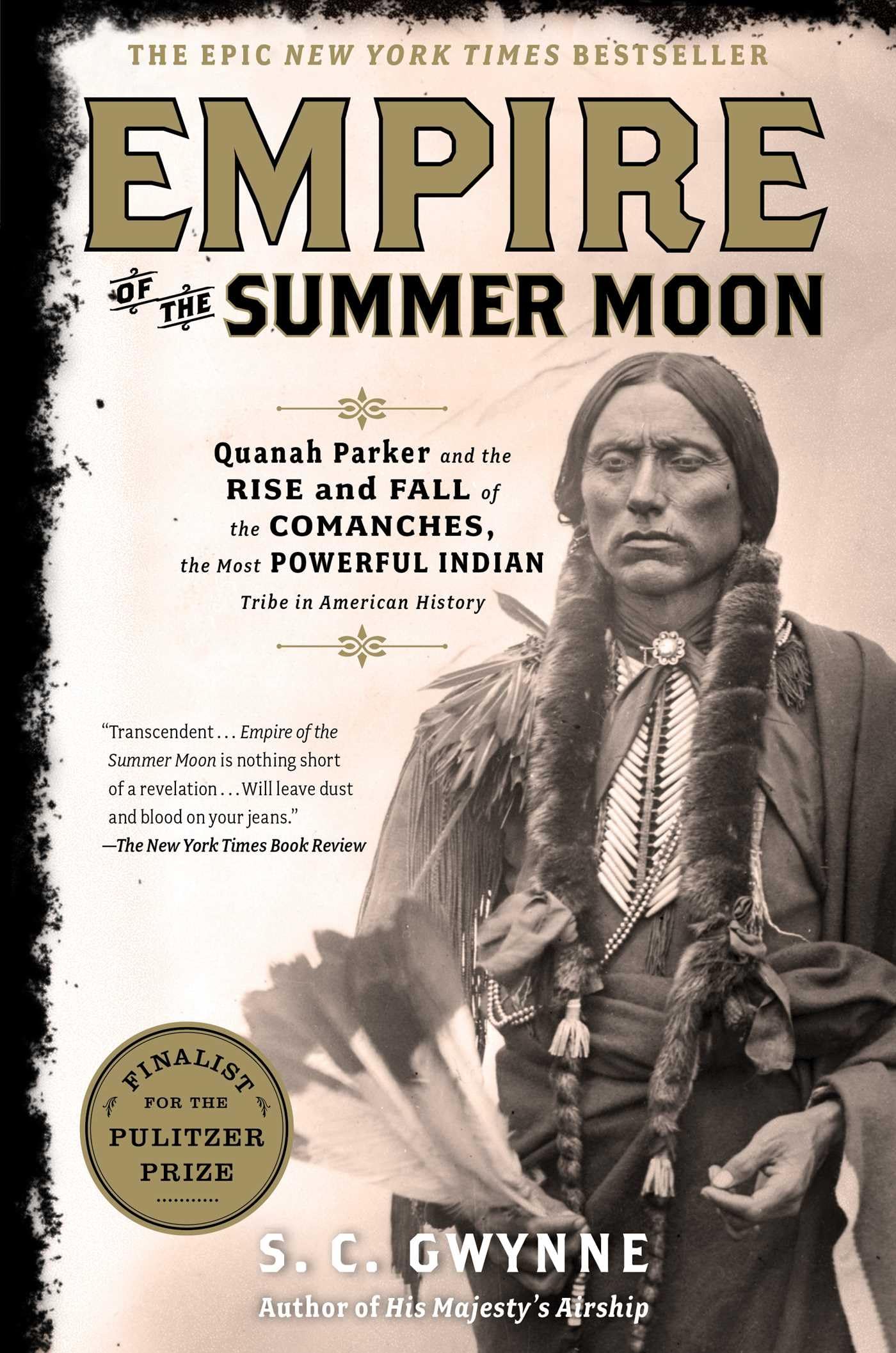 Empire of the Summer Moon: Quanah Parker and the Rise and Fall of the Comanches, the Most Powerful Indian Tribe in American History book cover