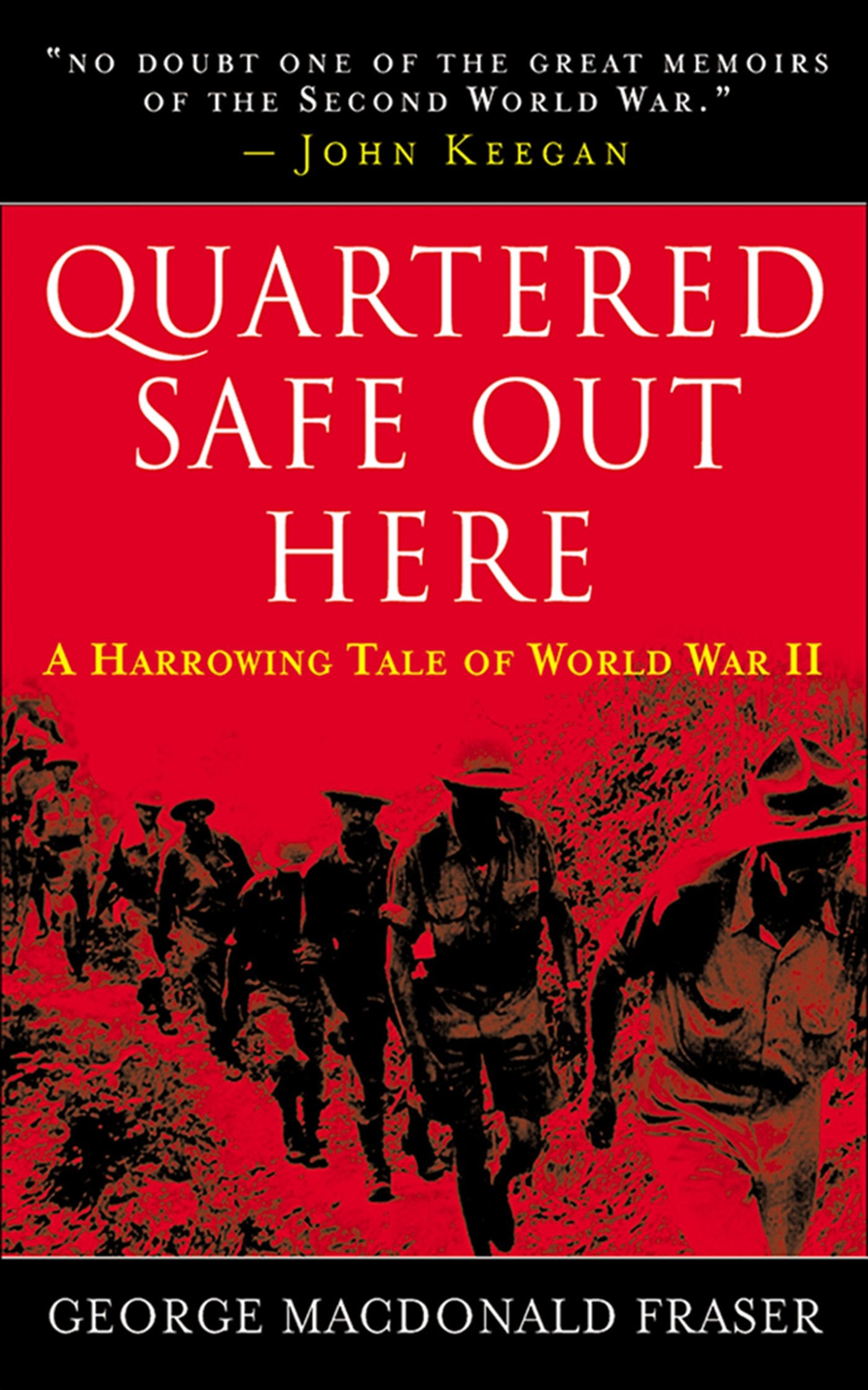 Quartered Safe Out Here: A Harrowing Tale of World War II book cover