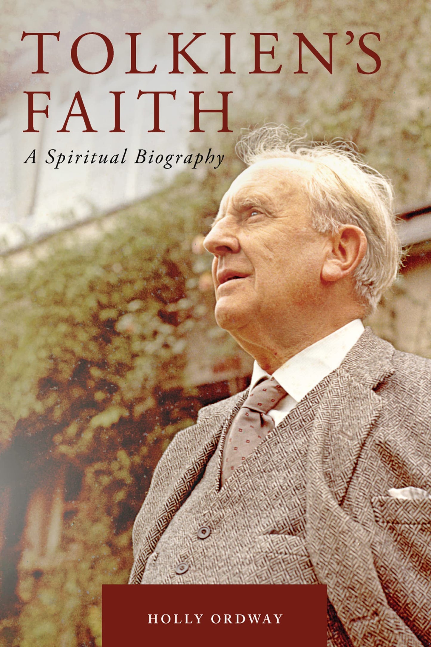 Tolkien's Faith: A Spiritual Biography book cover