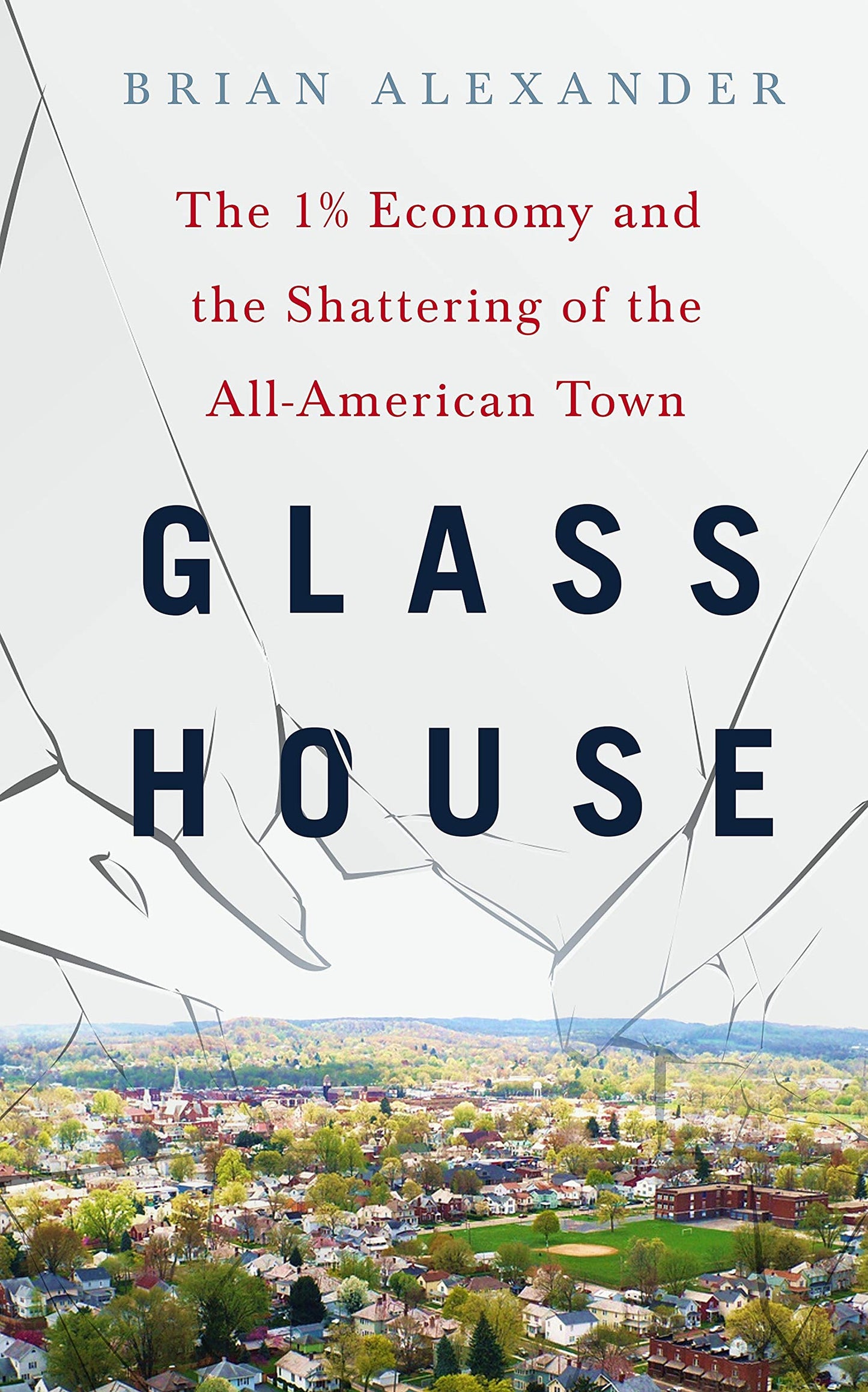Glass House: The 1% Economy and the Shattering of the All-American Town book cover