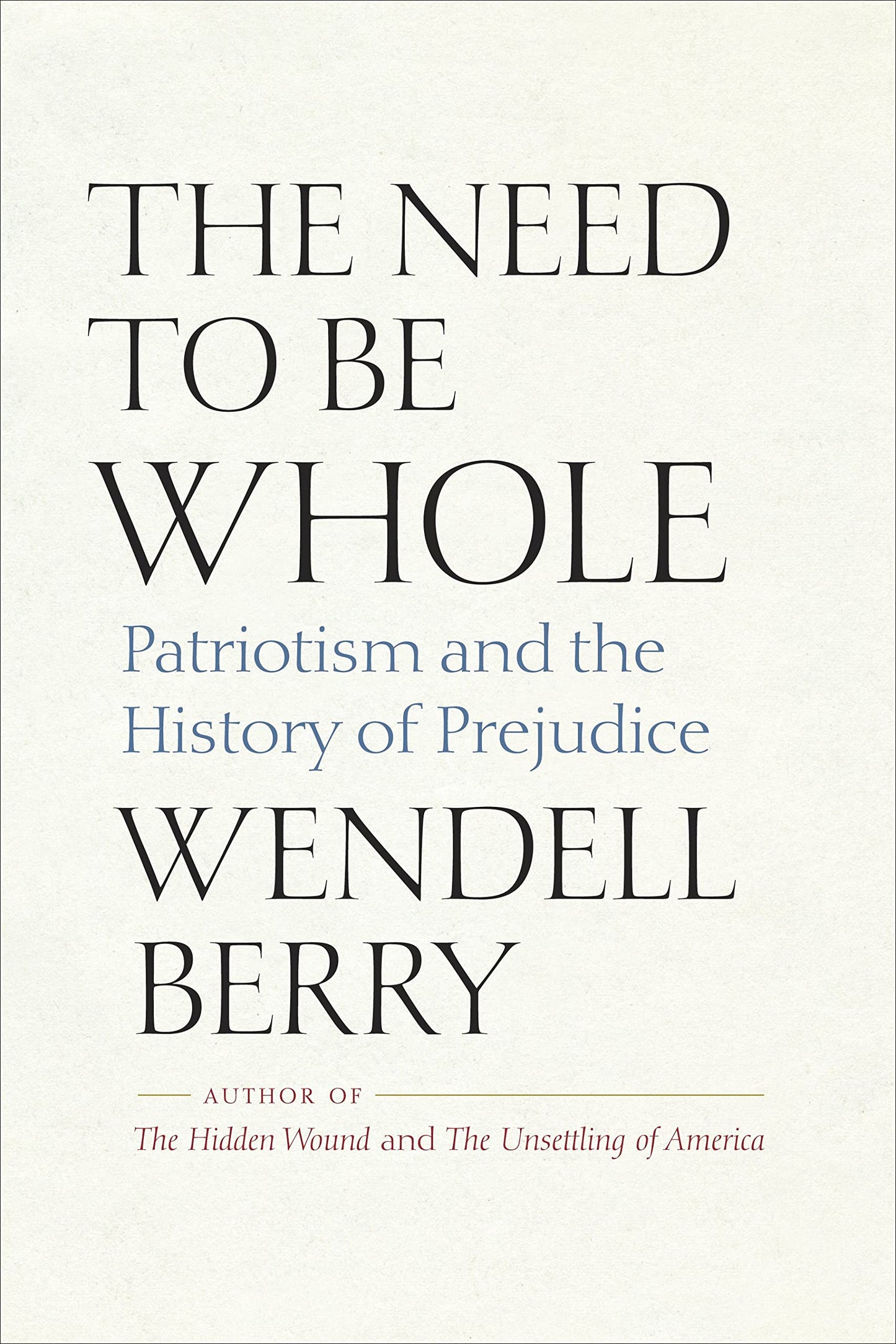 Need to Be Whole: Patriotism and the History of Prejudice book cover