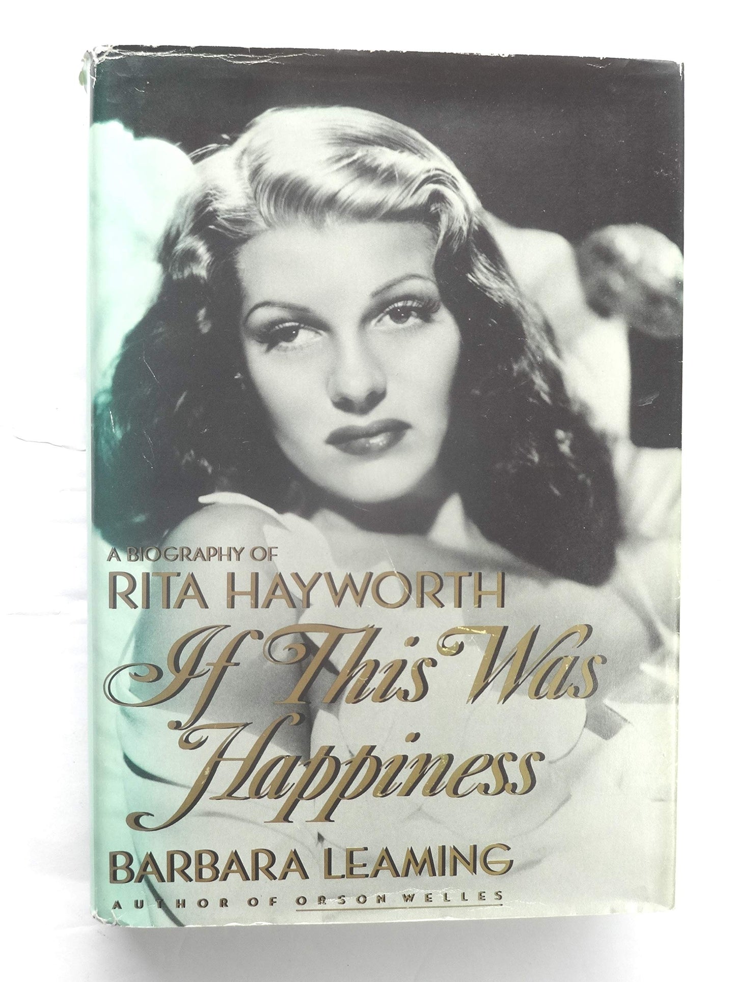If This Was Happiness: A Biography of Rita Hayworth book cover