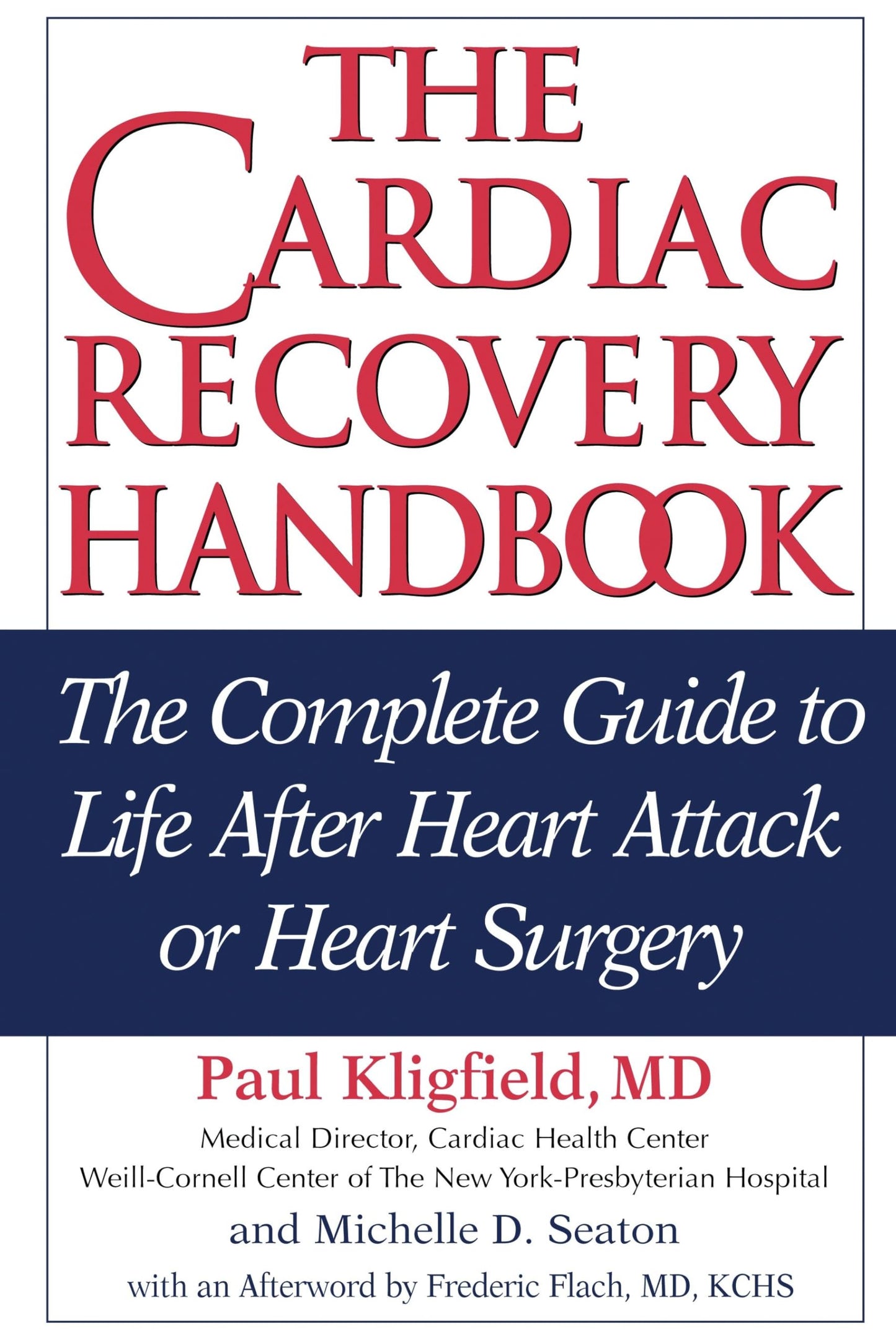 Cardiac Recovery Handbook: The Complete Guide to Life After Heart Attack or Heart Surgery book cover