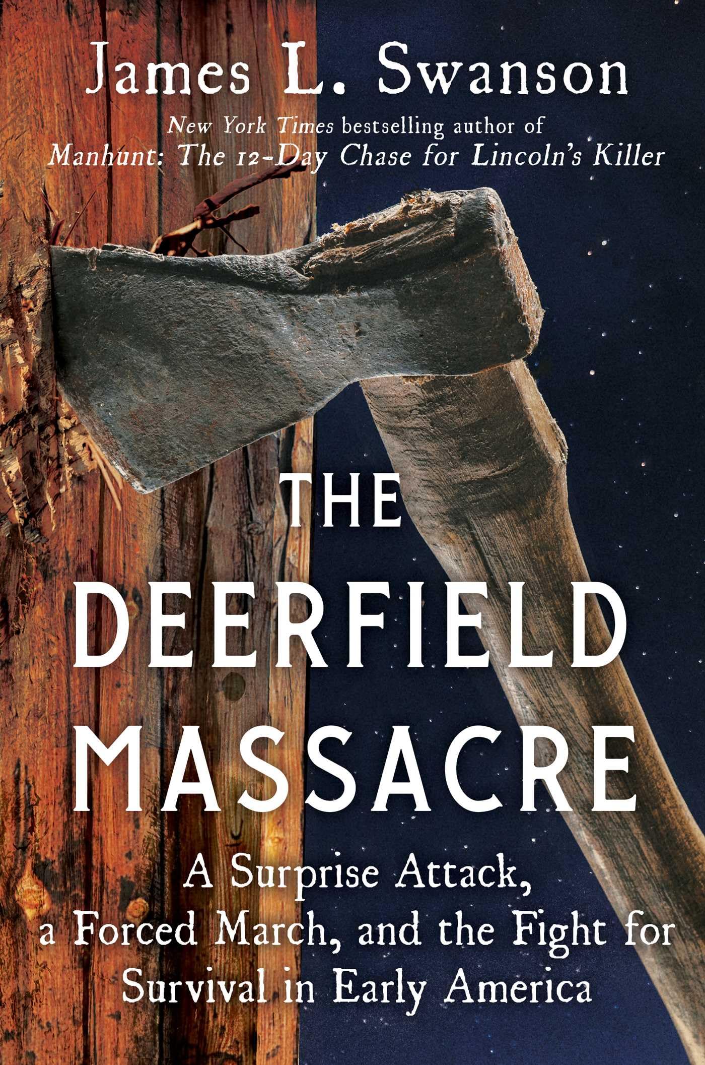 Deerfield Massacre: A Surprise Attack, a Forced March, and the Fight for Survival in Early America book cover