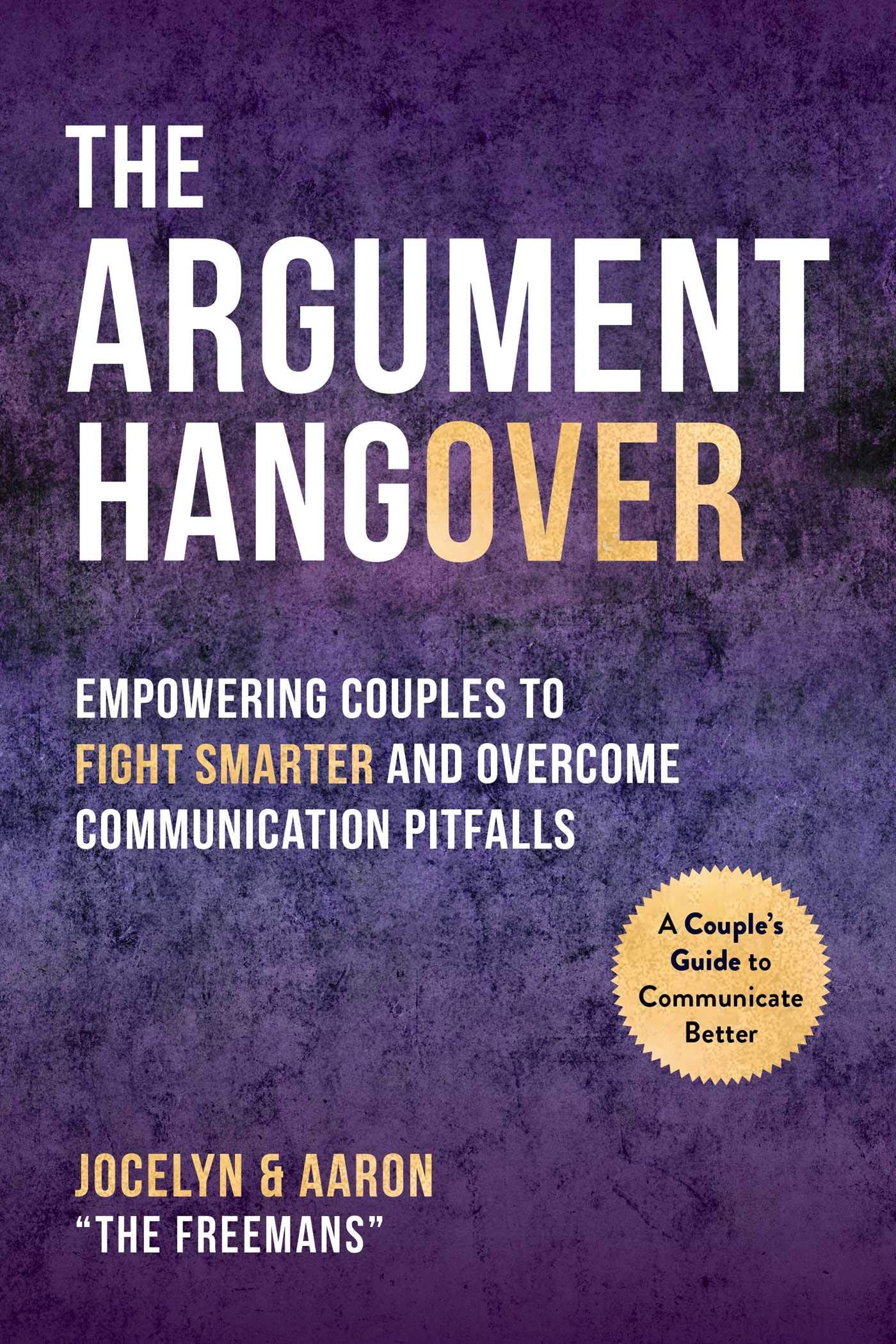 Argument Hangover: Empowering Couples to Fight Smarter and Overcome Communication Pitfalls book cover