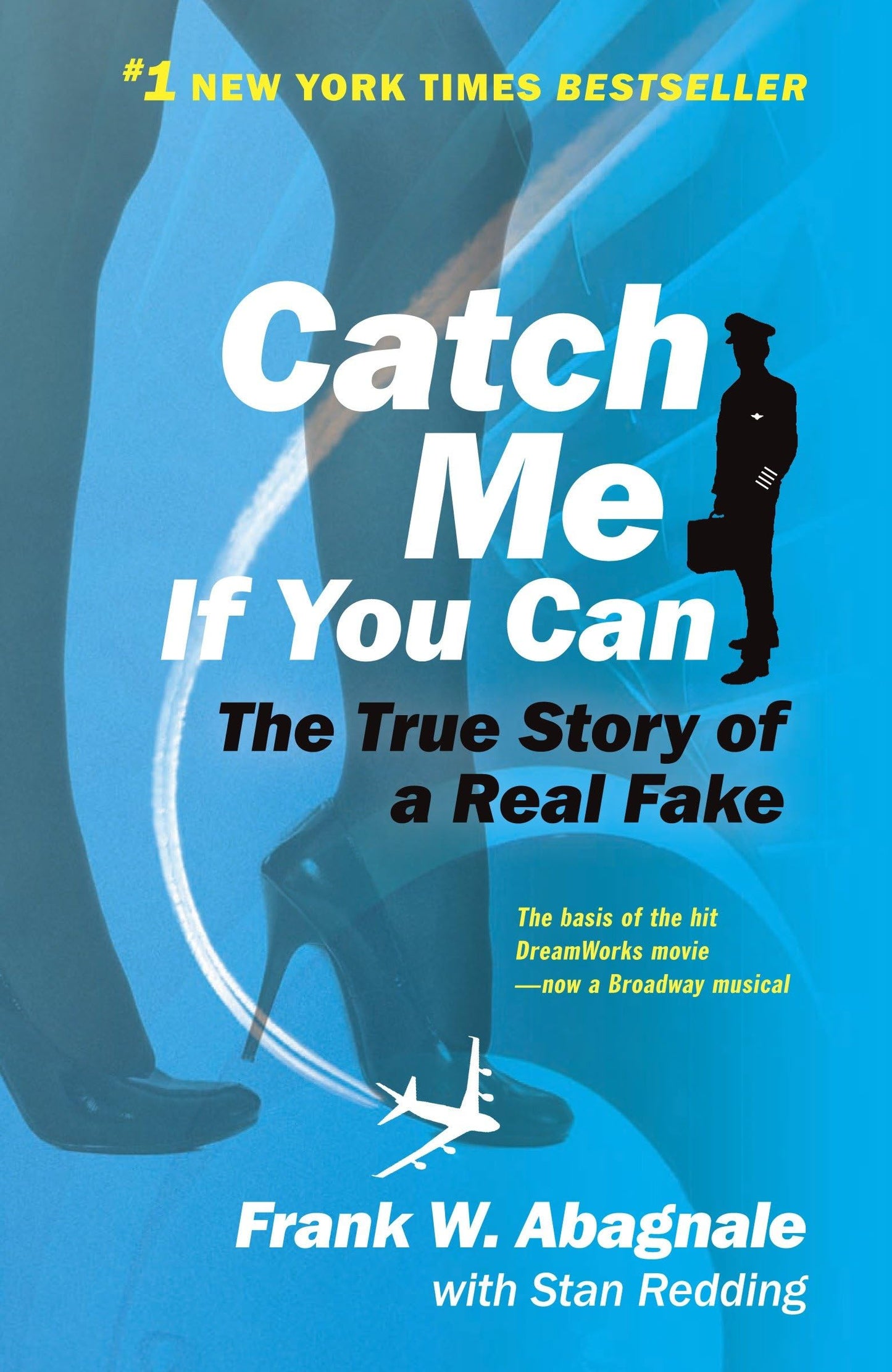 Catch Me If You Can: The Amazing True Story of the Youngest and Most Daring Con Man in the History of Fun and Profit! book cover