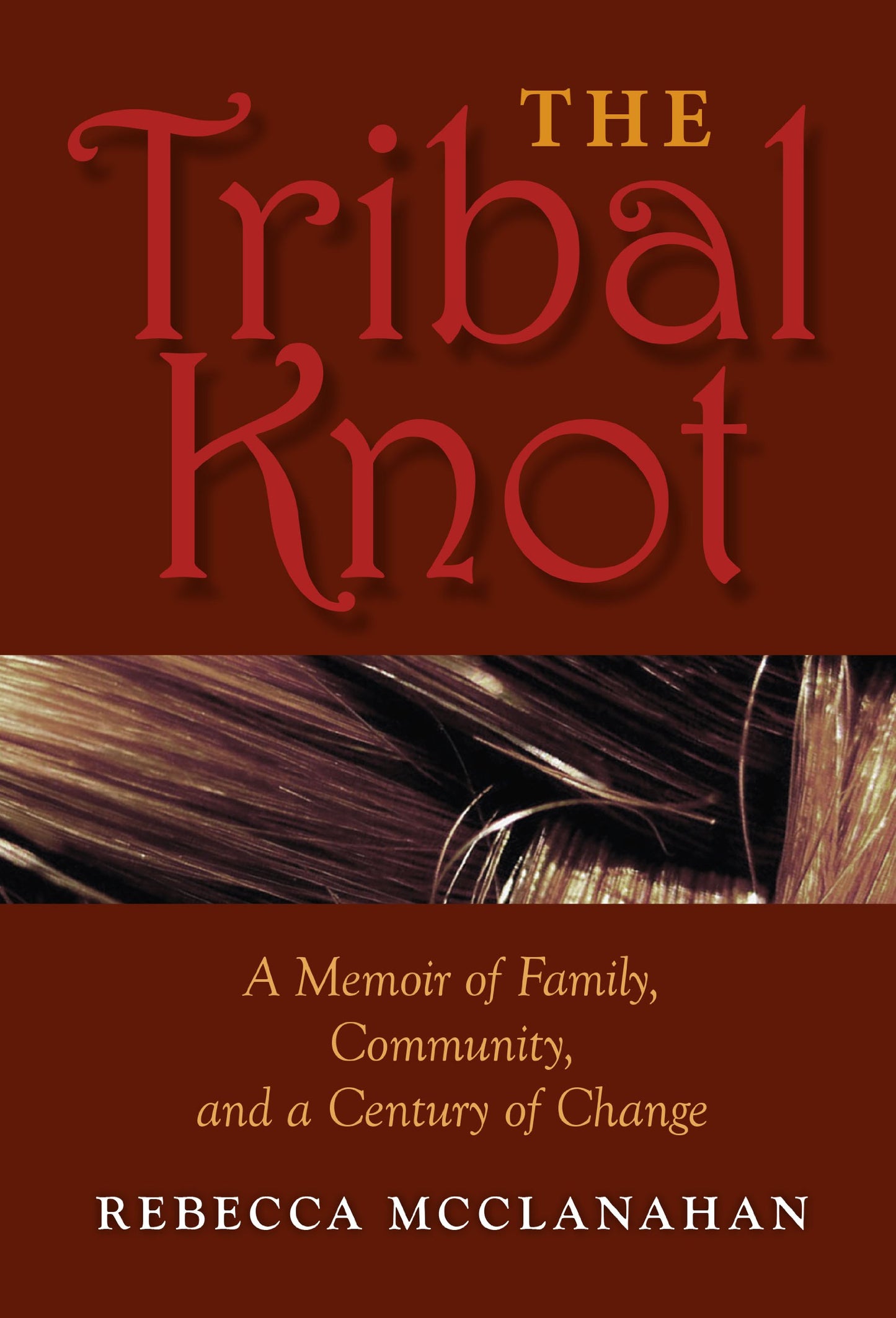 Tribal Knot: A Memoir of Family, Community, and a Century of Change book cover