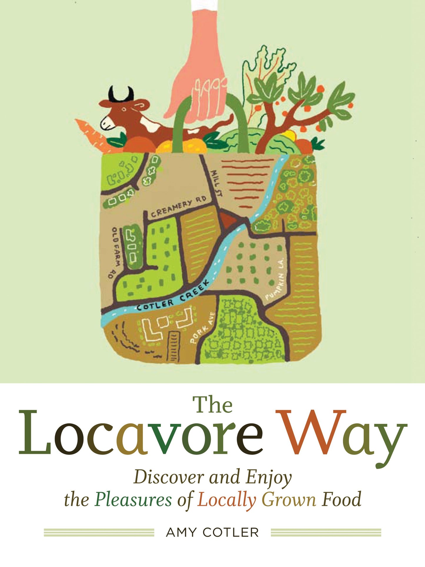 Locavore Way: Discover and Enjoy the Pleasures of Locally Grown Food book cover