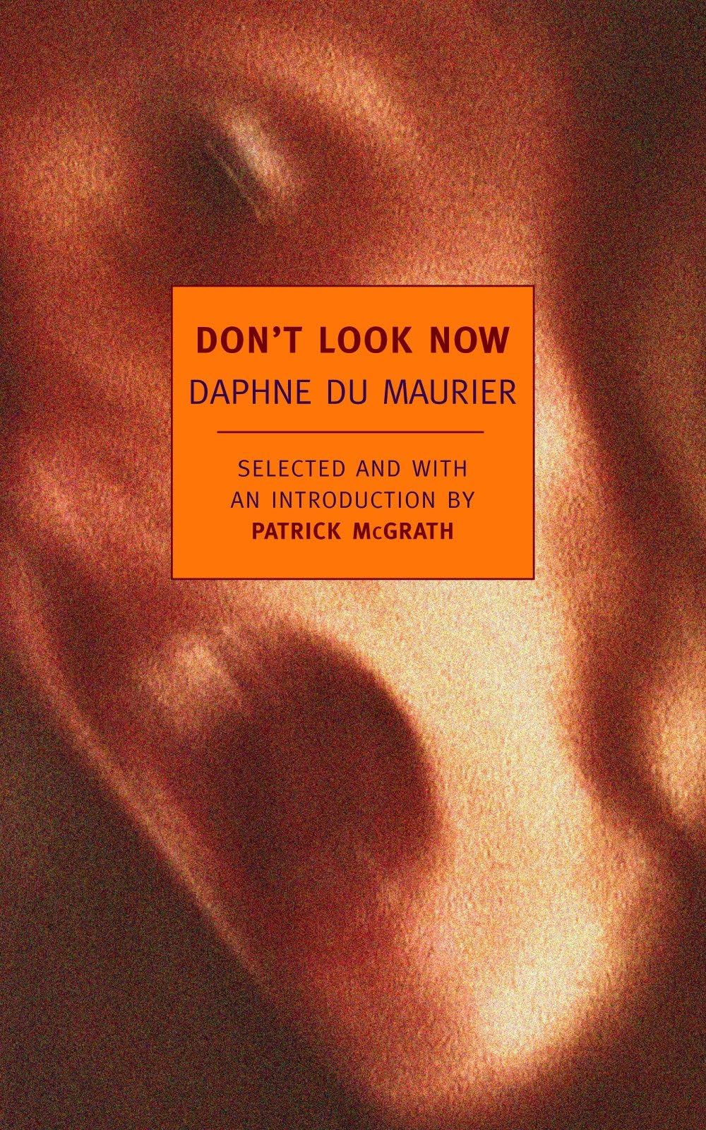 Don't Look Now: Selected Stories of Daphne Du Maurier book cover