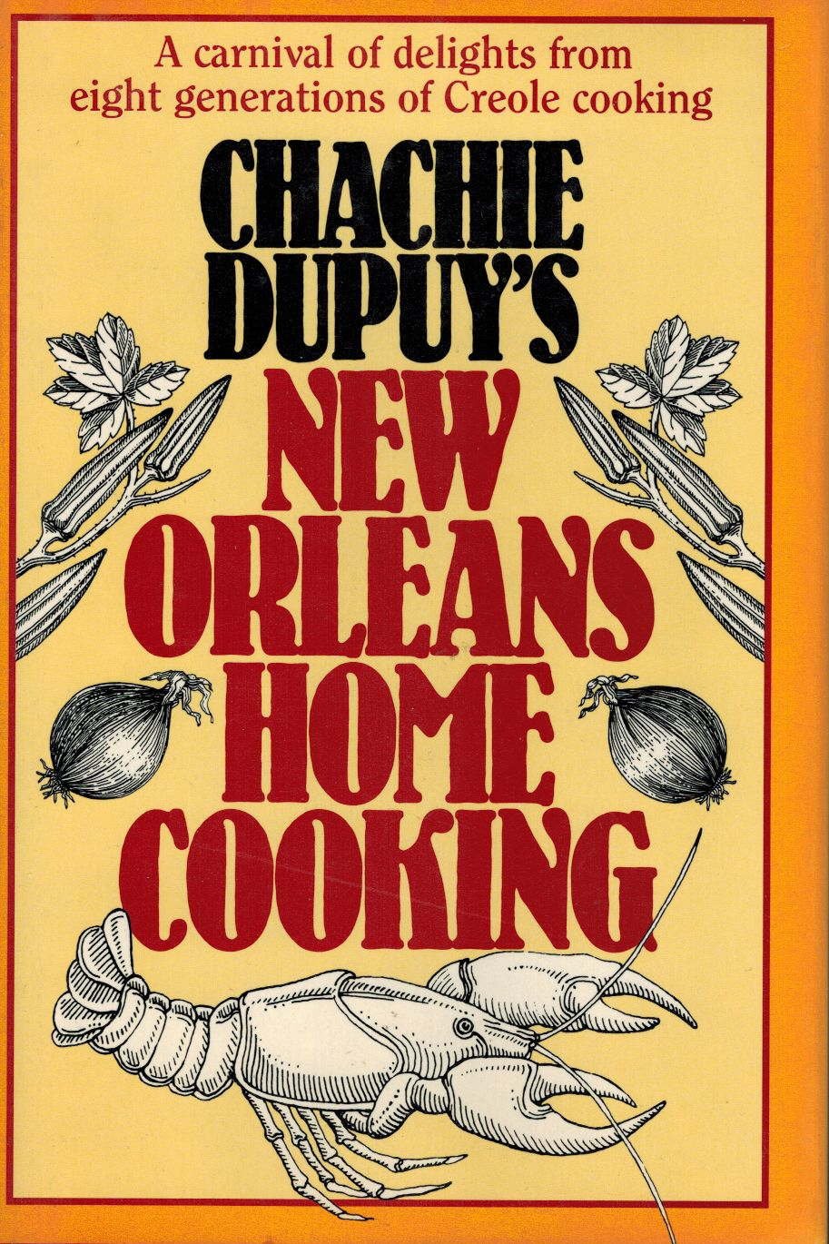 Chachie Dupuy's New Orleans Home Cooking book cover