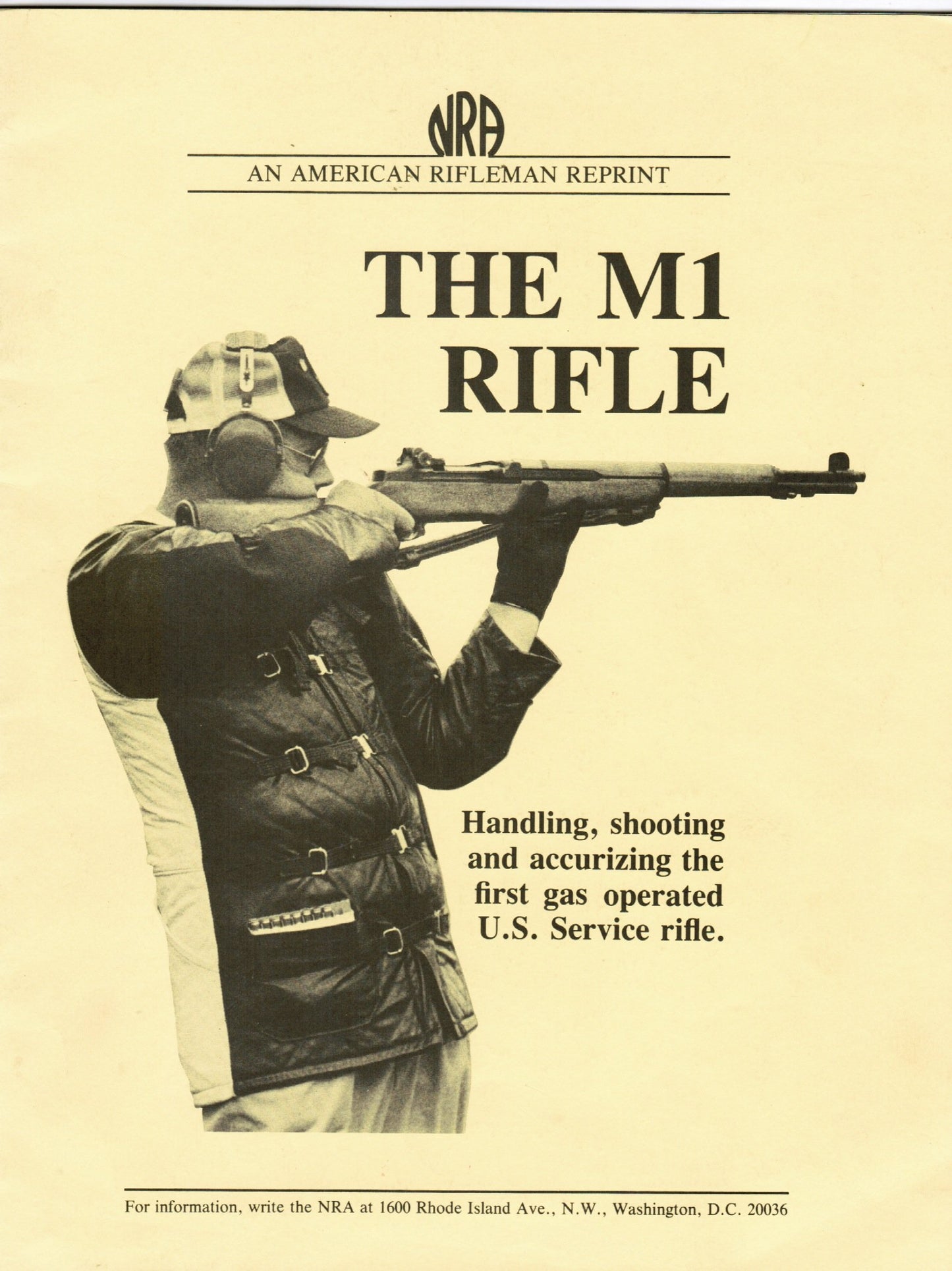 The M1 Rifle: Handling, Shooting and Accurizing the First Gas Operated U.S. Service Rifle (American Rifleman Reprint) book cover