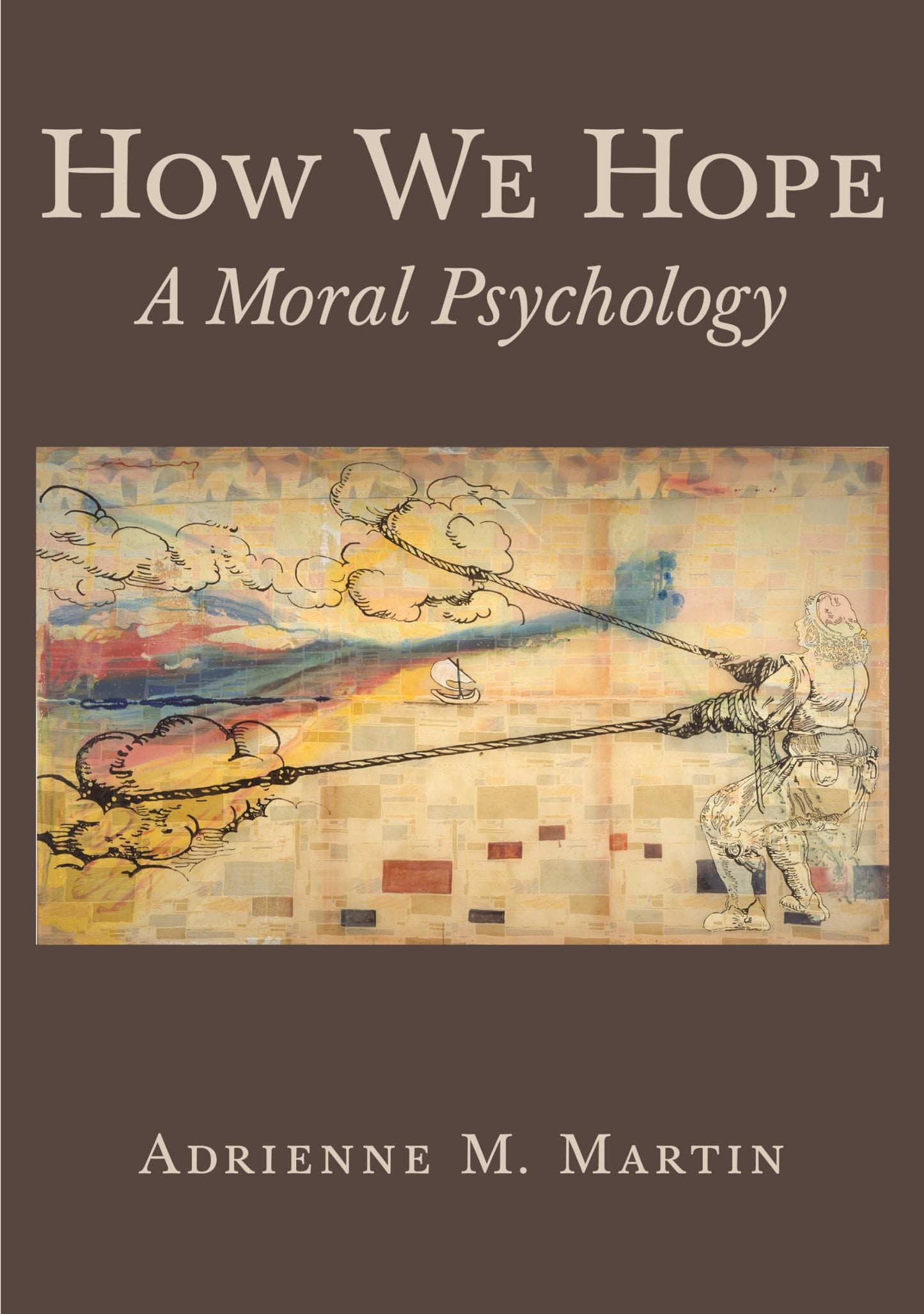 How We Hope: A Moral Psychology book cover