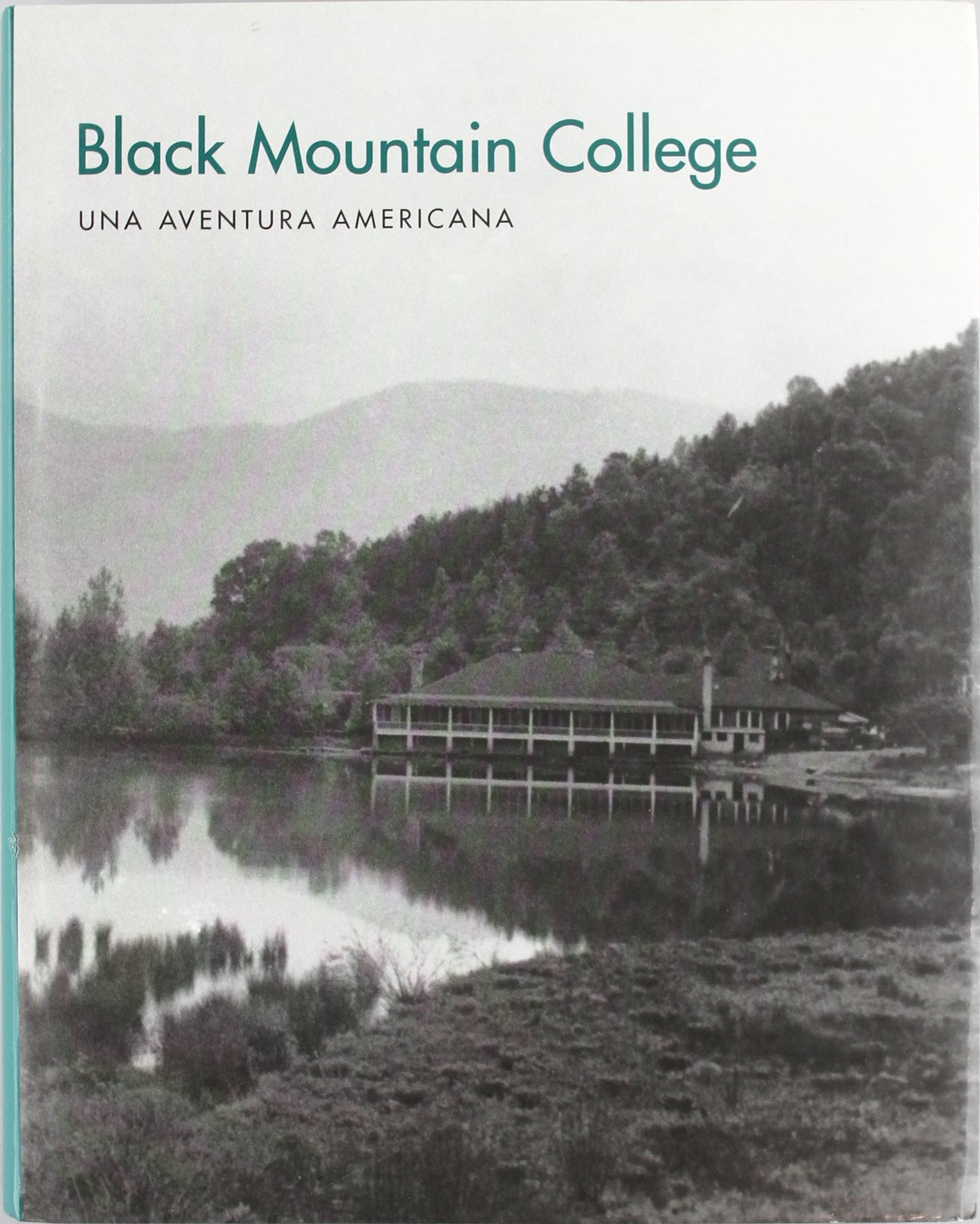 Black Mountain College: Una Aventura Americana book cover
