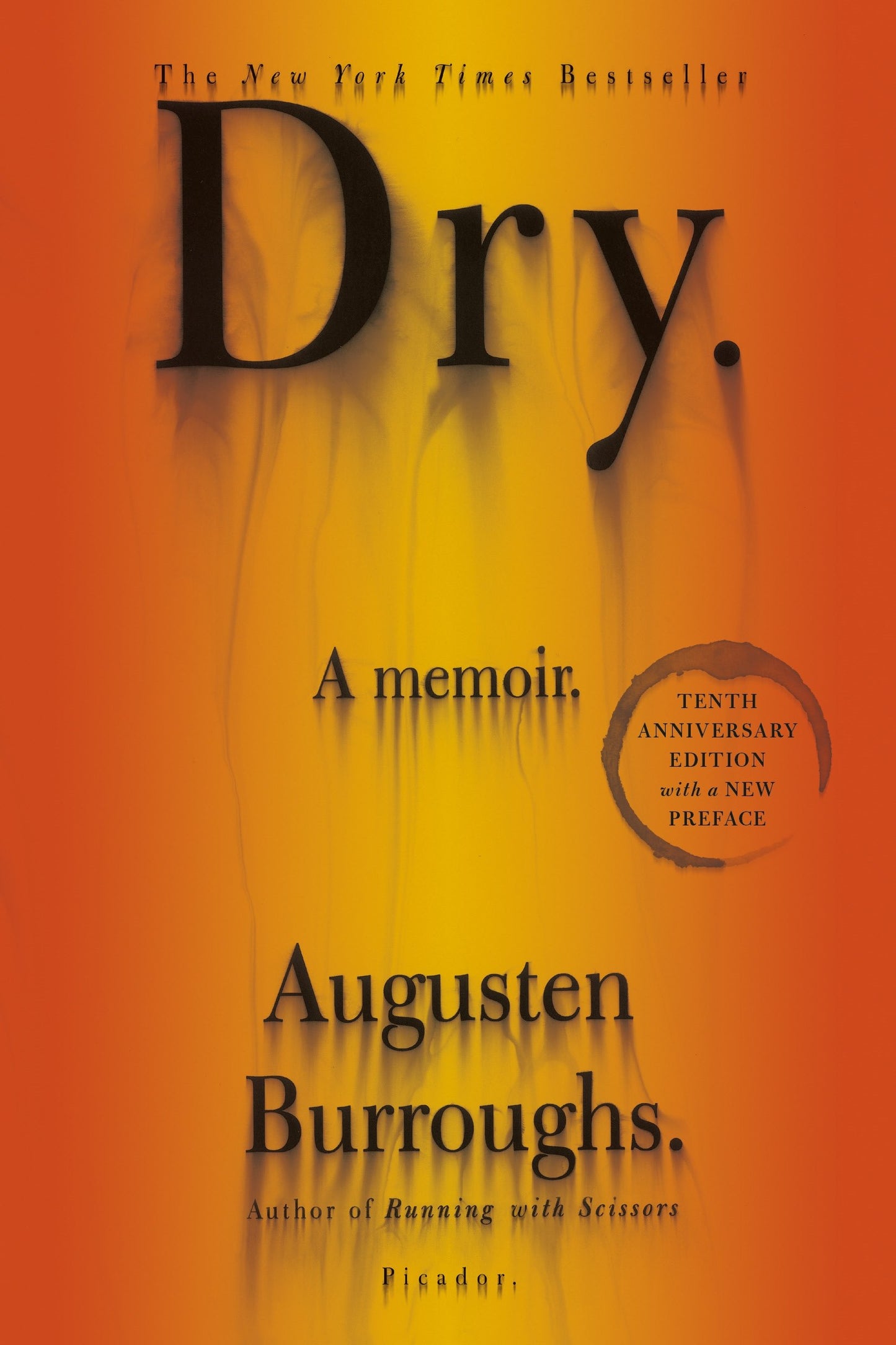 Dry: A Memoir (Anniversary) book cover