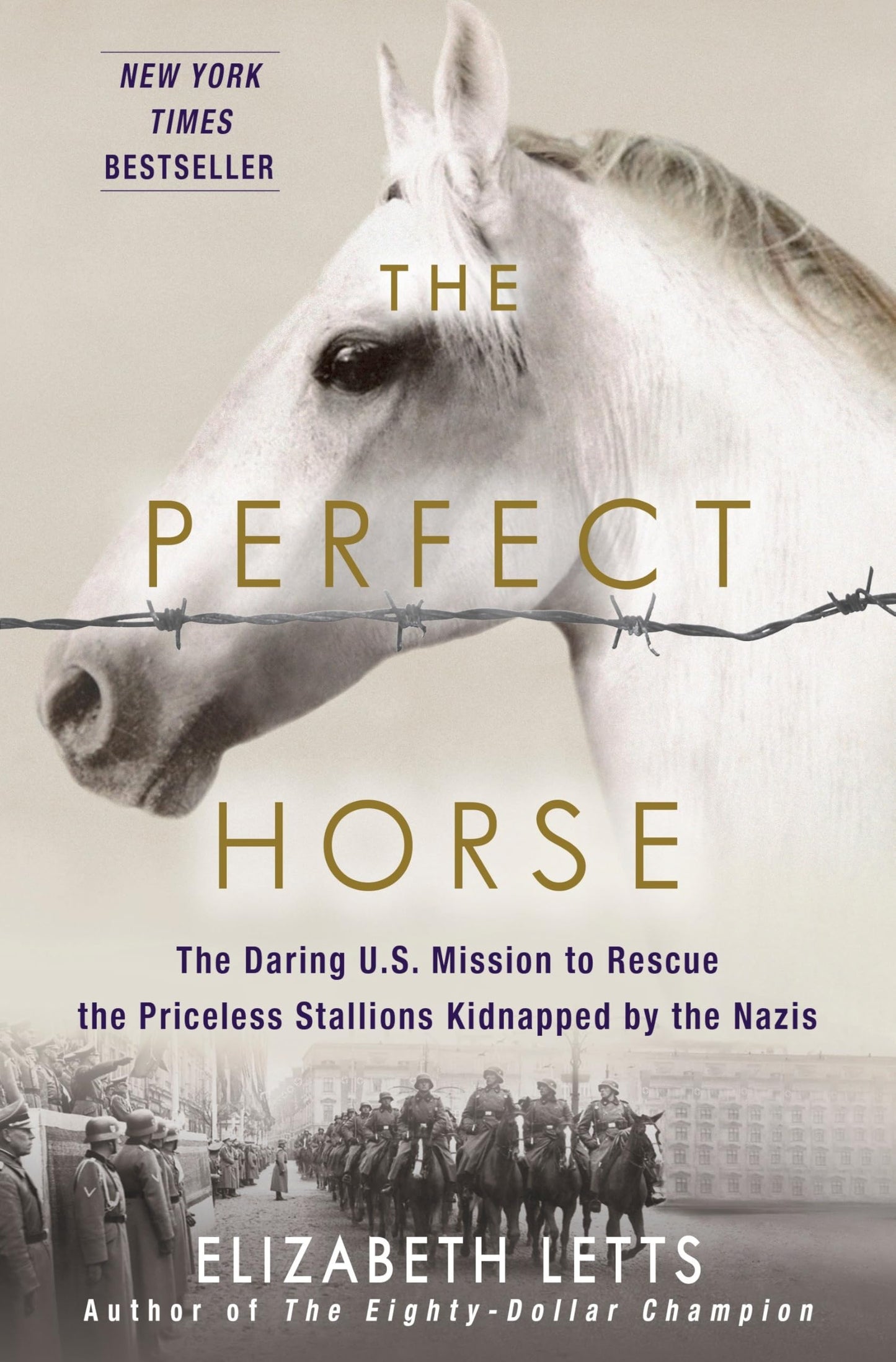 Perfect Horse: The Daring U.S. Mission to Rescue the Priceless Stallions Kidnapped by the Nazis book cover